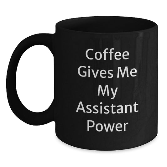 Funny Assistant Gifts for Assistant, Black Coffee Mug, Gifts from Men to Assistant, Perfect Graduation Unique Gifts - Main