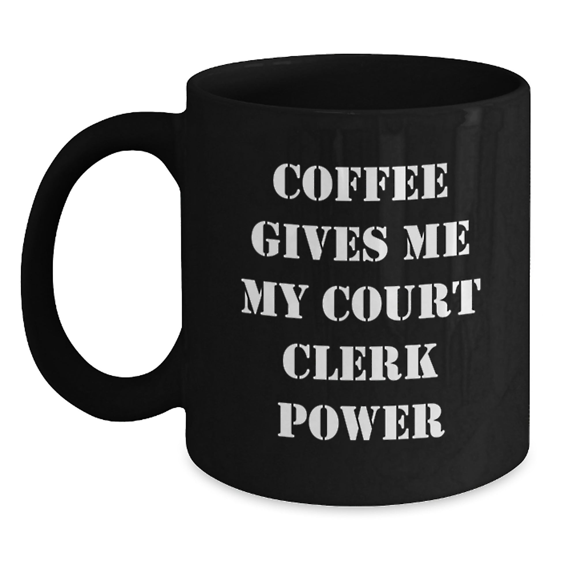 Funny Court Clerk Quotes Gifts for Court Clerks from Friends, Black Coffee Mug, Graduation Unique Gifts - Main