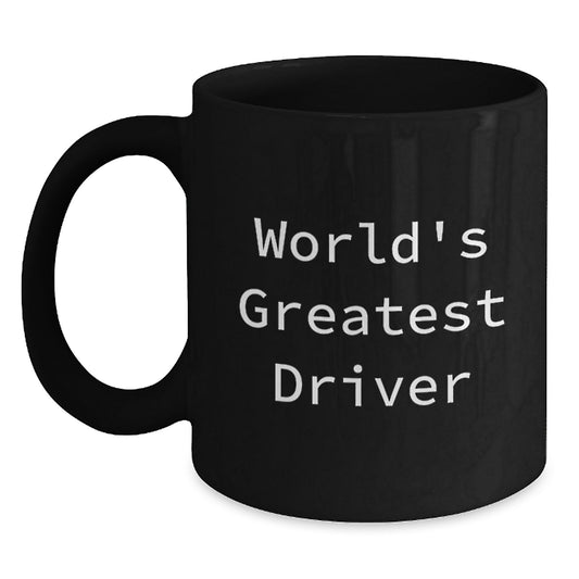Funny Driver Gifts from Men to World's Greatest Driver, Unique Valentine's Unique Gifts for Driver Friends, Black Coffee Mug - Main