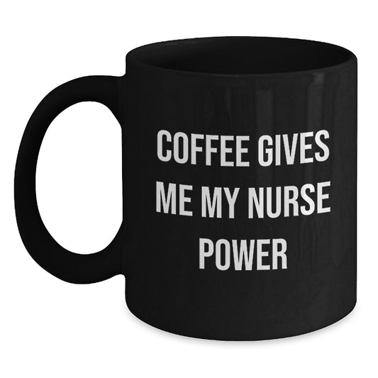 Funny Nurse Gifts for Her - Black Coffee Mug with 'Coffee Gives Me My Nurse Power' Quote, Graduation Unique Gifts from Friends, Coworkers or Family - Main