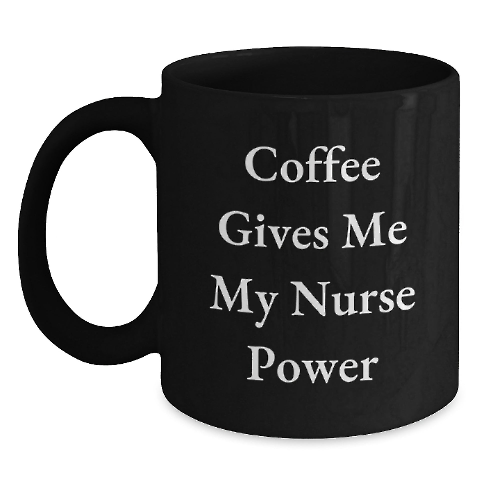 Funny Nurse Gifts from Family to Nurse Graduation Unique Celebrations Keepsake Black Coffee Mug, 'Coffee Gives Me My Nurse Power' - Main