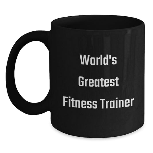 Funny World's Greatest Fitness Trainer Gift for Him Black Coffee Mug from Friends - Main