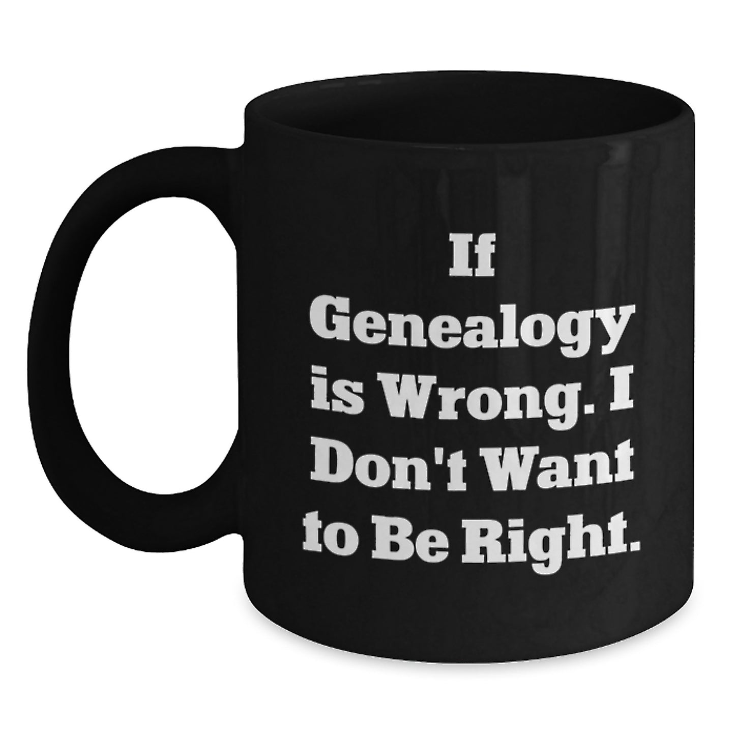Genealogy Humor Funny Mugs Gifts for Genealogy Enthusiasts from Friends on Birthday Unique Occasions - Main
