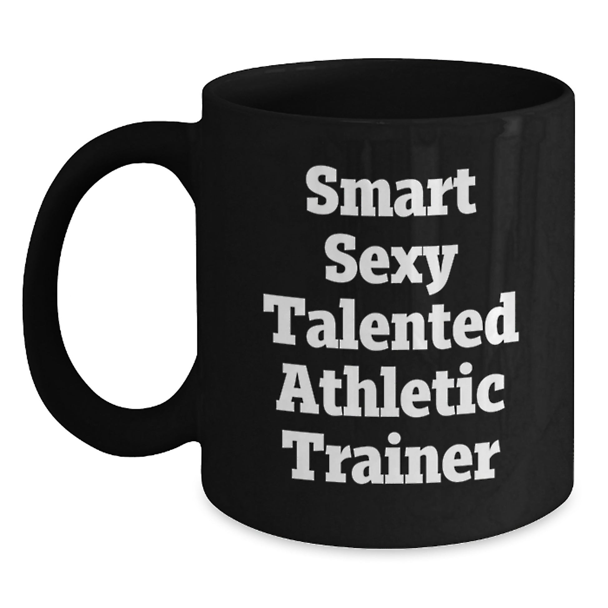 Gifts for the Smart and Talented Athletic Trainer, Funny and Inspirational Mug for Birthday, Black Coffee Mug, Perfect for Men, Women, Family, Friends, Coworkers, Great Athlete Trainer Coffee Lover - Main
