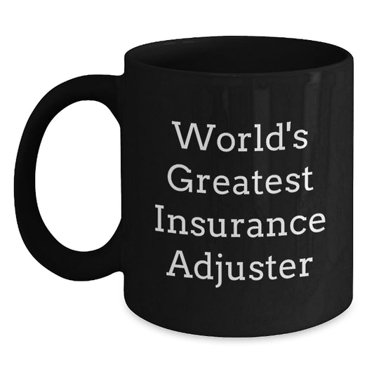Funny World's Greatest Insurance Adjuster Gifts for Men, Friends, Coworkers, or Family - Unique Black Coffee Mug for Graduation - Main