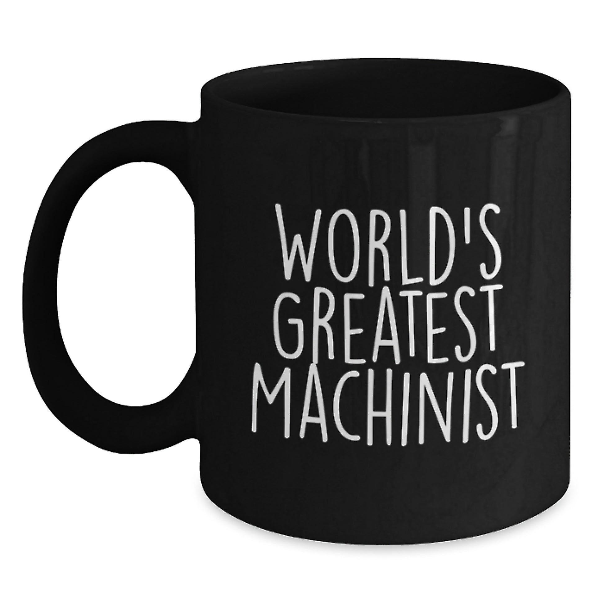 Funny Machinist Gifts from Men, Gifts for Machinist Women - World's Greatest Machinist Black Coffee Mug, Mother's Day Unique - Main