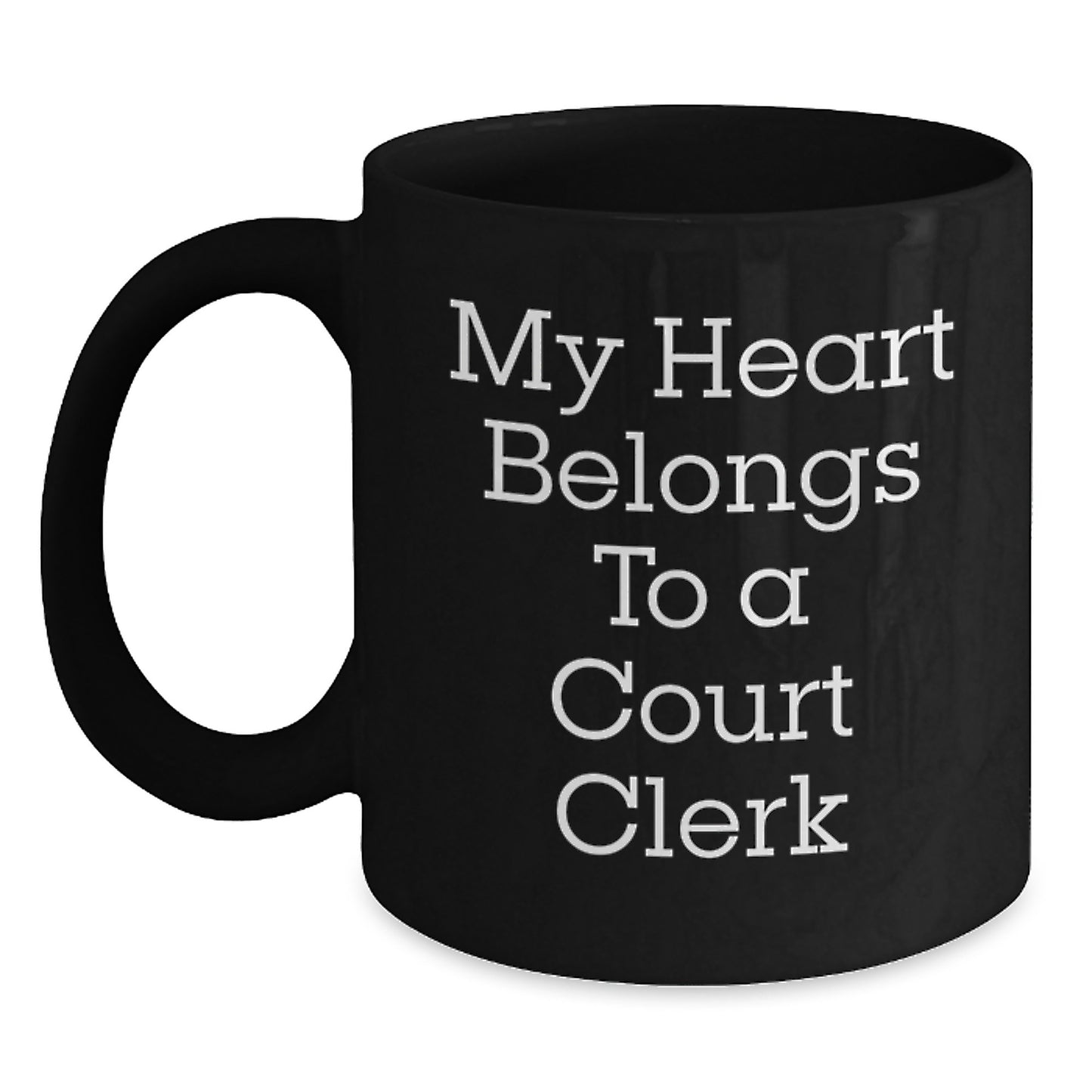 Funny Court Clerk Gifts from Friends, Black Coffee Mug for Court Clerk Graduation Unique, 'My Heart Belongs To A Court Clerk' - Main