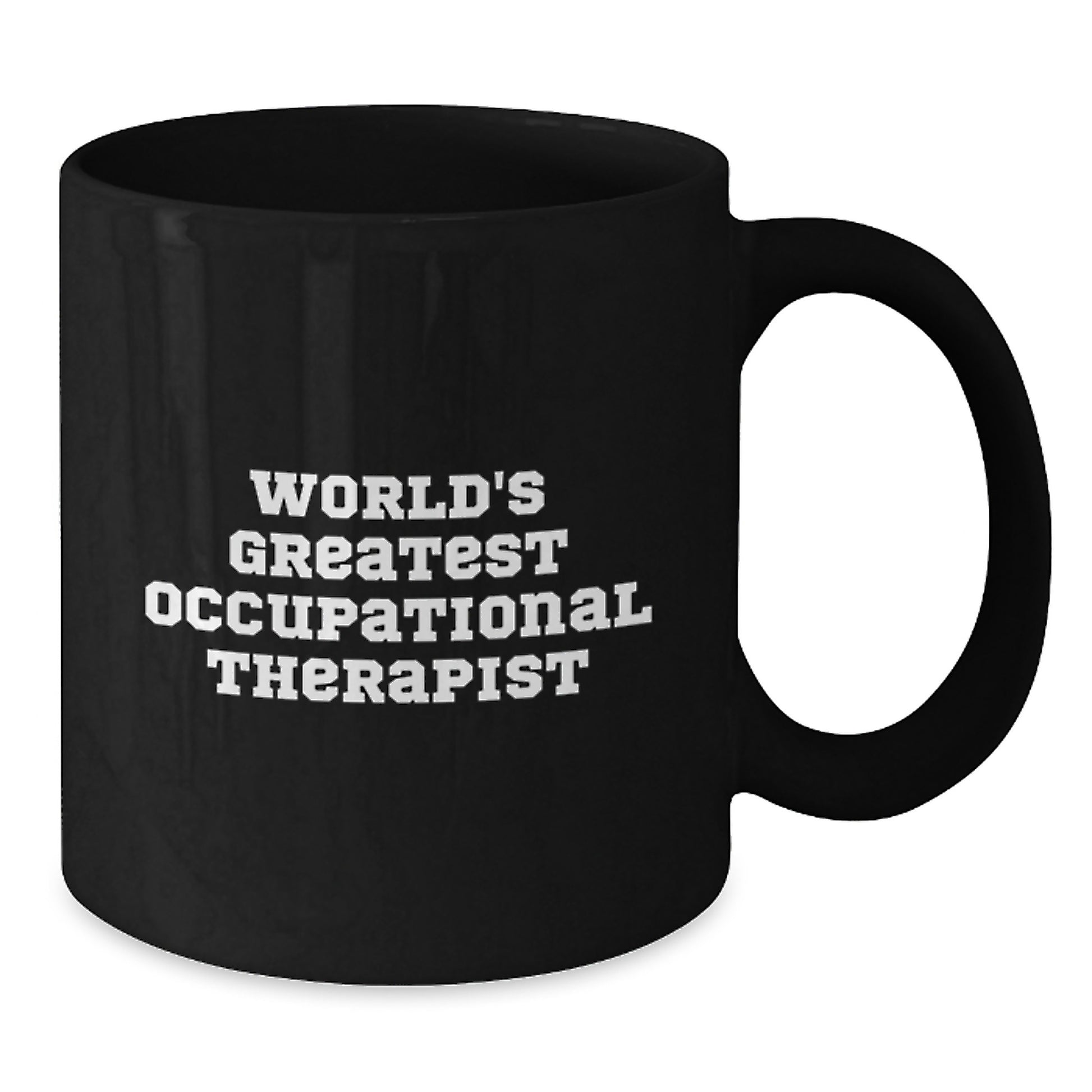Funny Inspirational Gifts from Friends for Occupational Therapist Christmas Unique Mugs - 'World's Greatest' - Additional