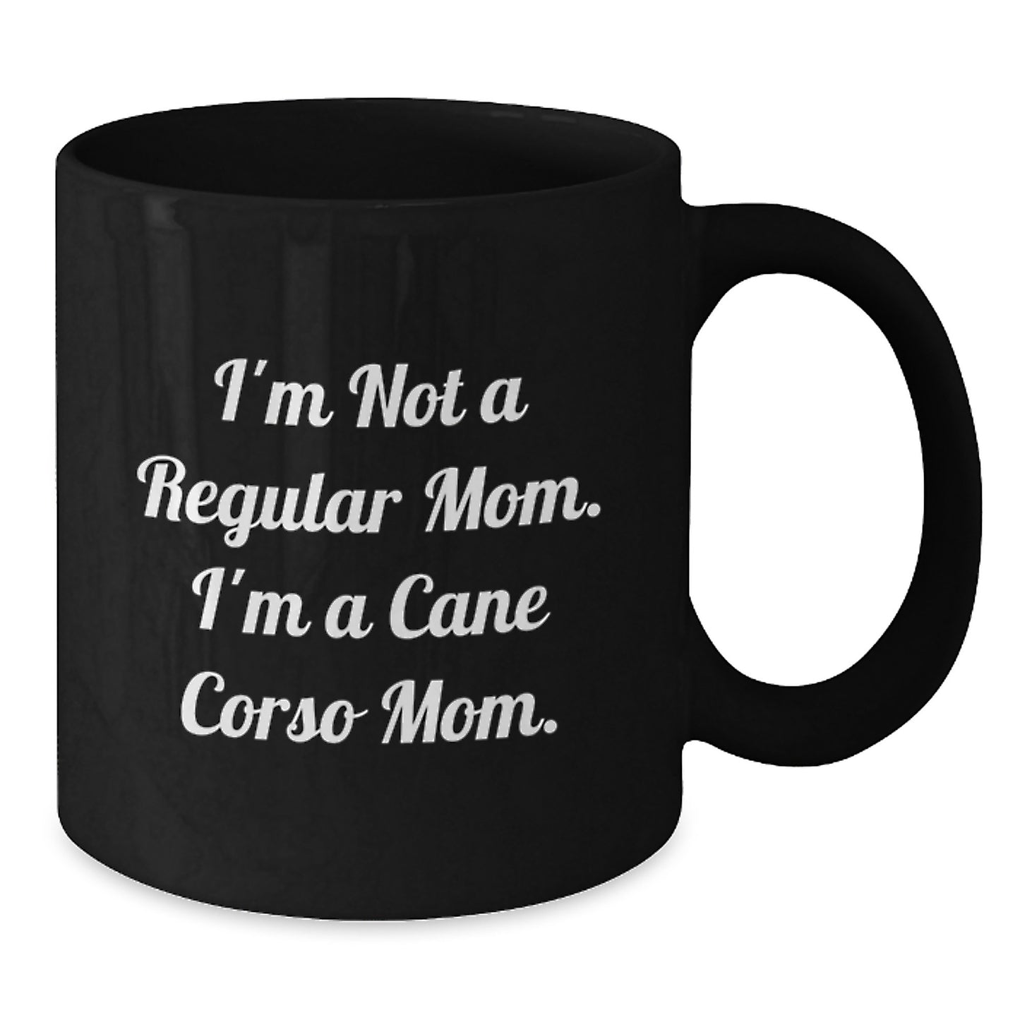 Cane Corso Dog Mum Funny Gifts for Men Women Friends Family from Cane Corso Dog Lovers Enjoying Graduation Unique Gifts with Black Coffee Mug - 11oz or 15oz Ceramic Microwave Dishwasher Safe - Additional