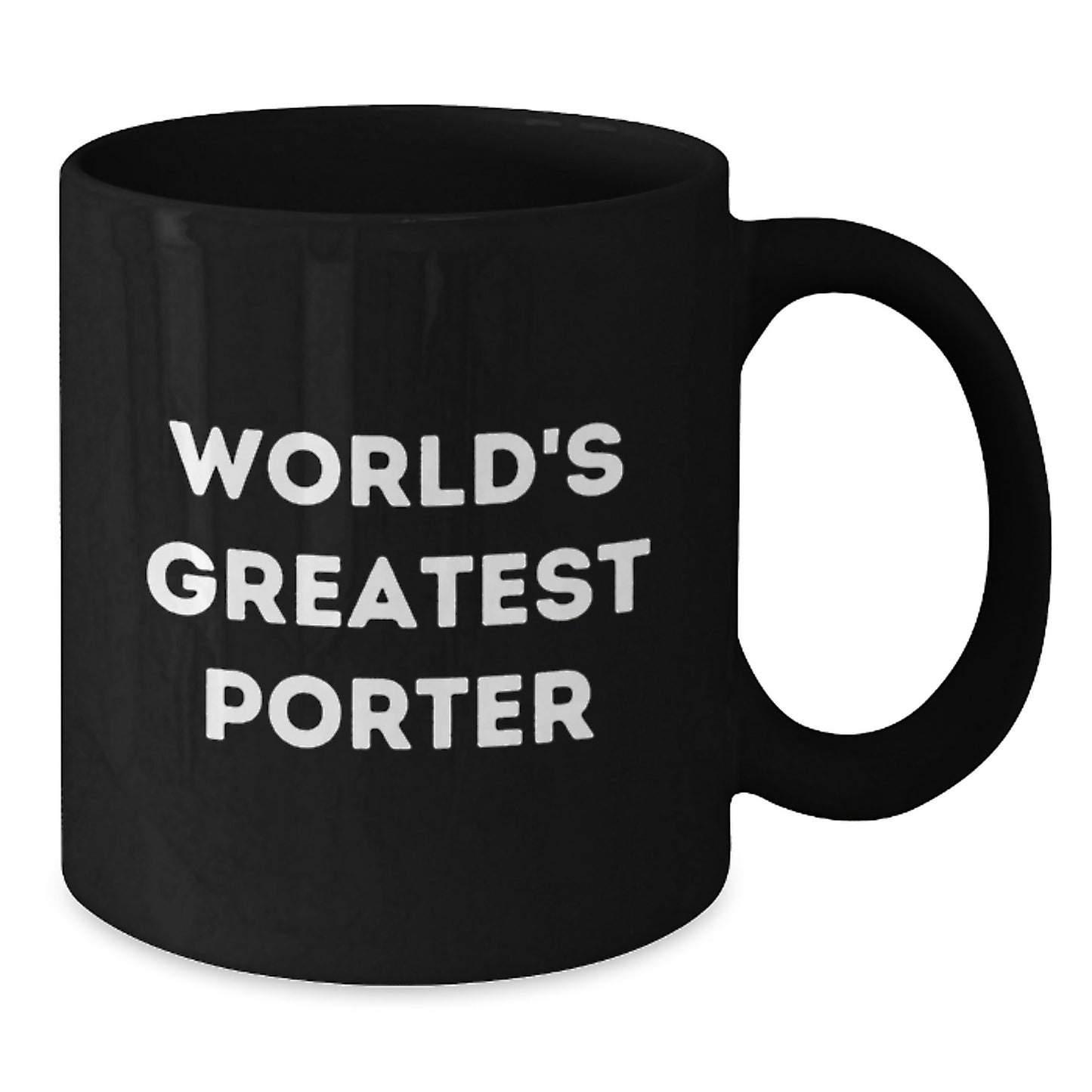 World's Greatest Porter Funny Quote Black Coffee Mugs, Gifts from Friends for Him - Additional