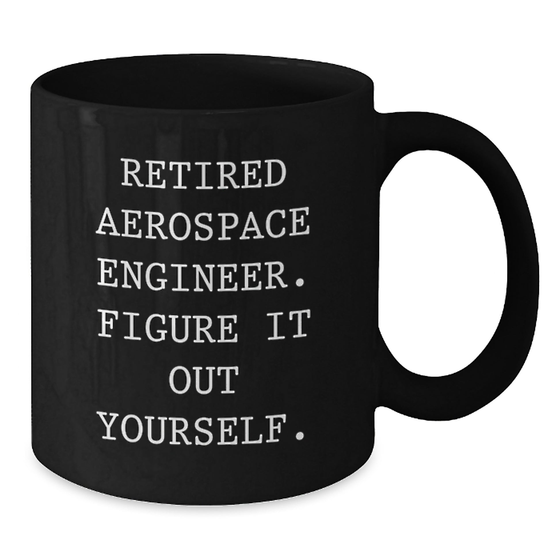 Aerospace Engineer Black Coffee Mug, Funny Quote, Gifts for Men from Friends, Unique Christmas Memorable Presents - Additional