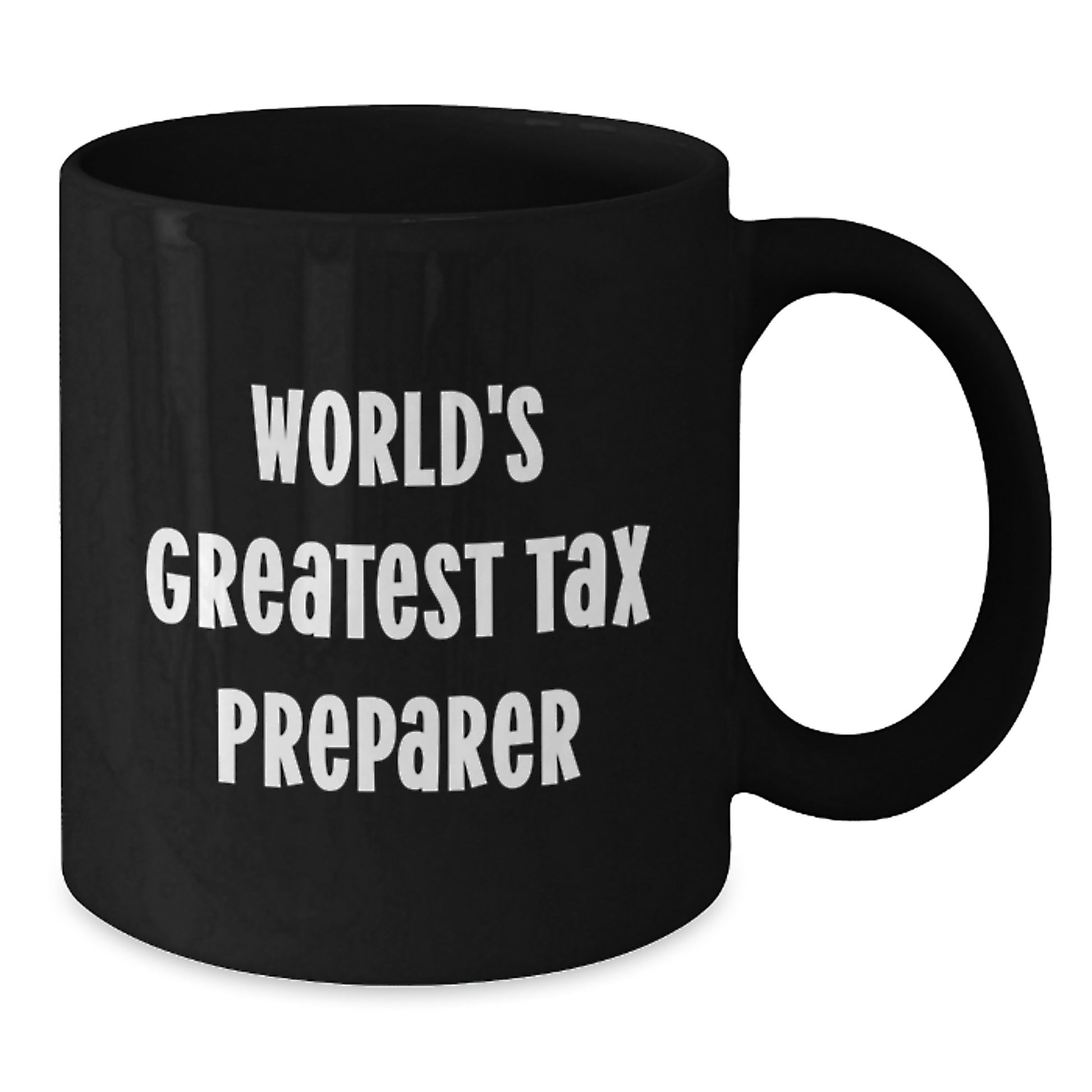 Funny World's Greatest Tax Preparer Black Coffee Mug Gifts for Tax Preparer from Friends - Additional