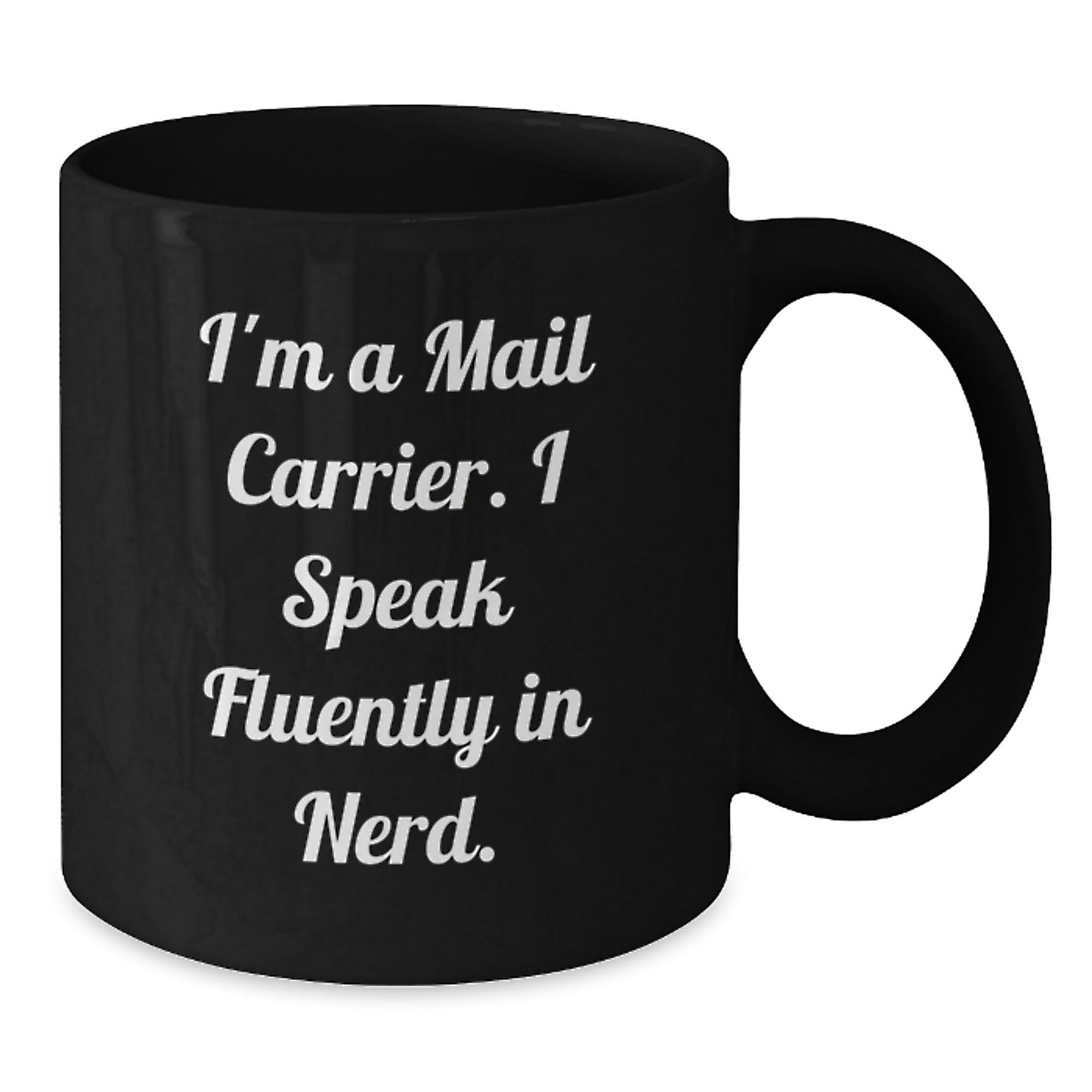 Funny Mail Carrier Gifts from Friends, Unique Office Mug Quote for Men, Black Coffee Mug for Graduation - Additional