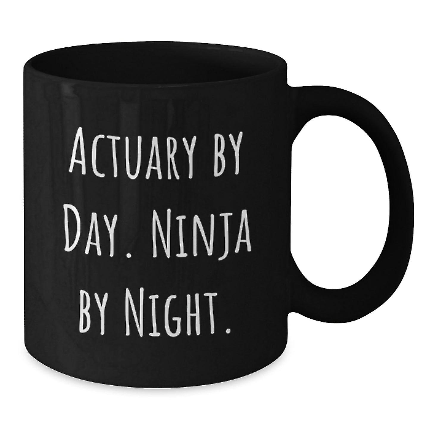 Funny Actuary Gifts for Men - Black Coffee Mug 'Actuary By Day. Ninja By Night.' - Unique Christmas Unique Gifts for Friends - Additional
