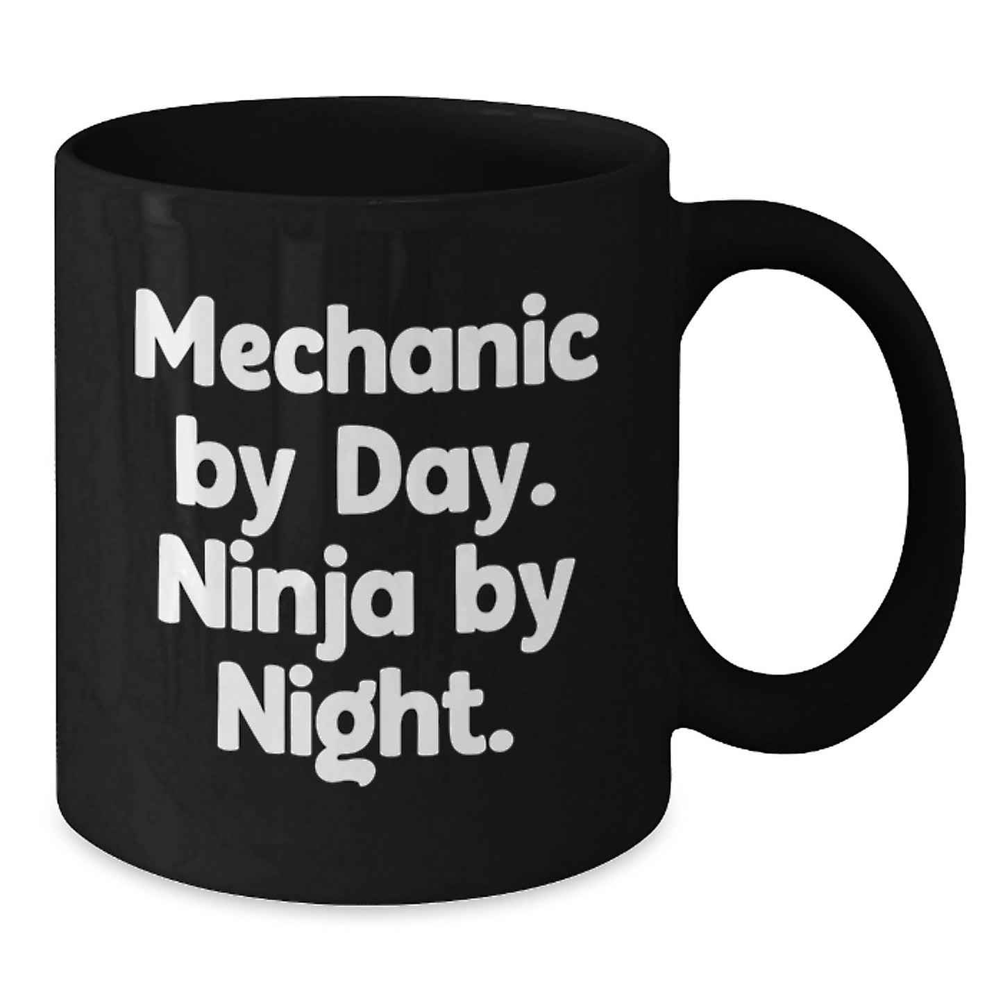 Funny Mechanic Gifts for Men - Black Coffee Mug with Mechanic By Day Ninja By Night Quote - Unique Christmas Unique Gifts from Friends for Mechanic Lovers - Additional