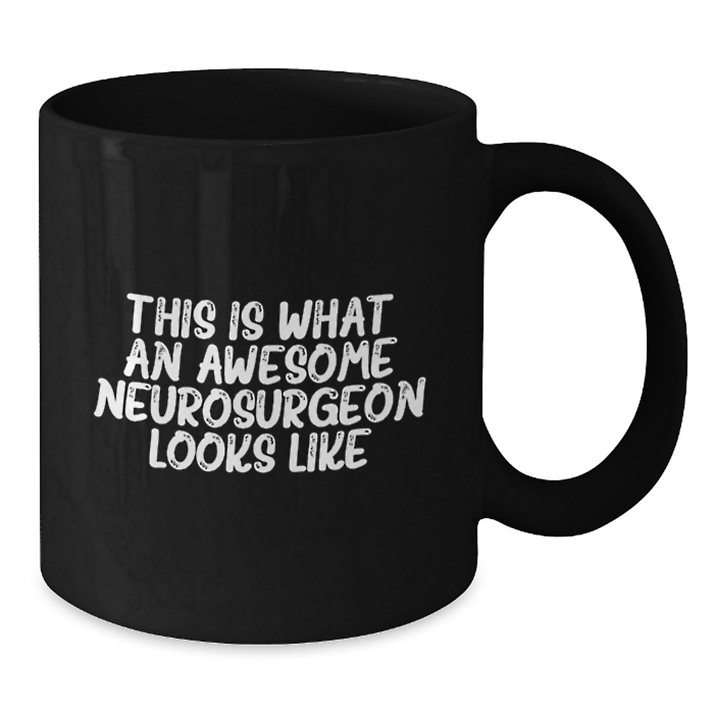 Funny Quotes for Neurosurgeon Friends Black Coffee Mug Gifts from Family for Men on Graduation Day - Additional