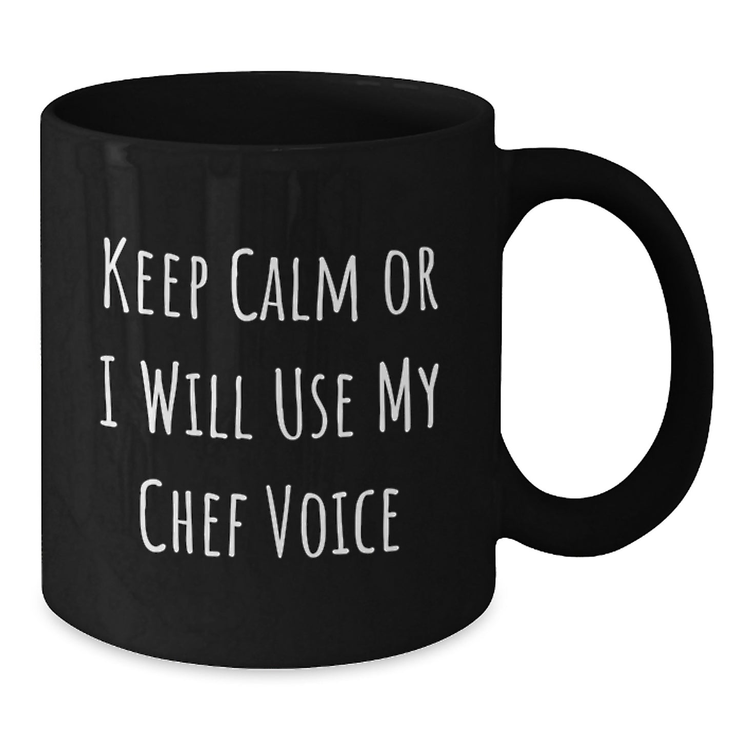 Funny Chef Gifts, Unique Black Coffee Mugs for Men from Dad, Keep Calm Or I Will Use My Chef Voice - Additional