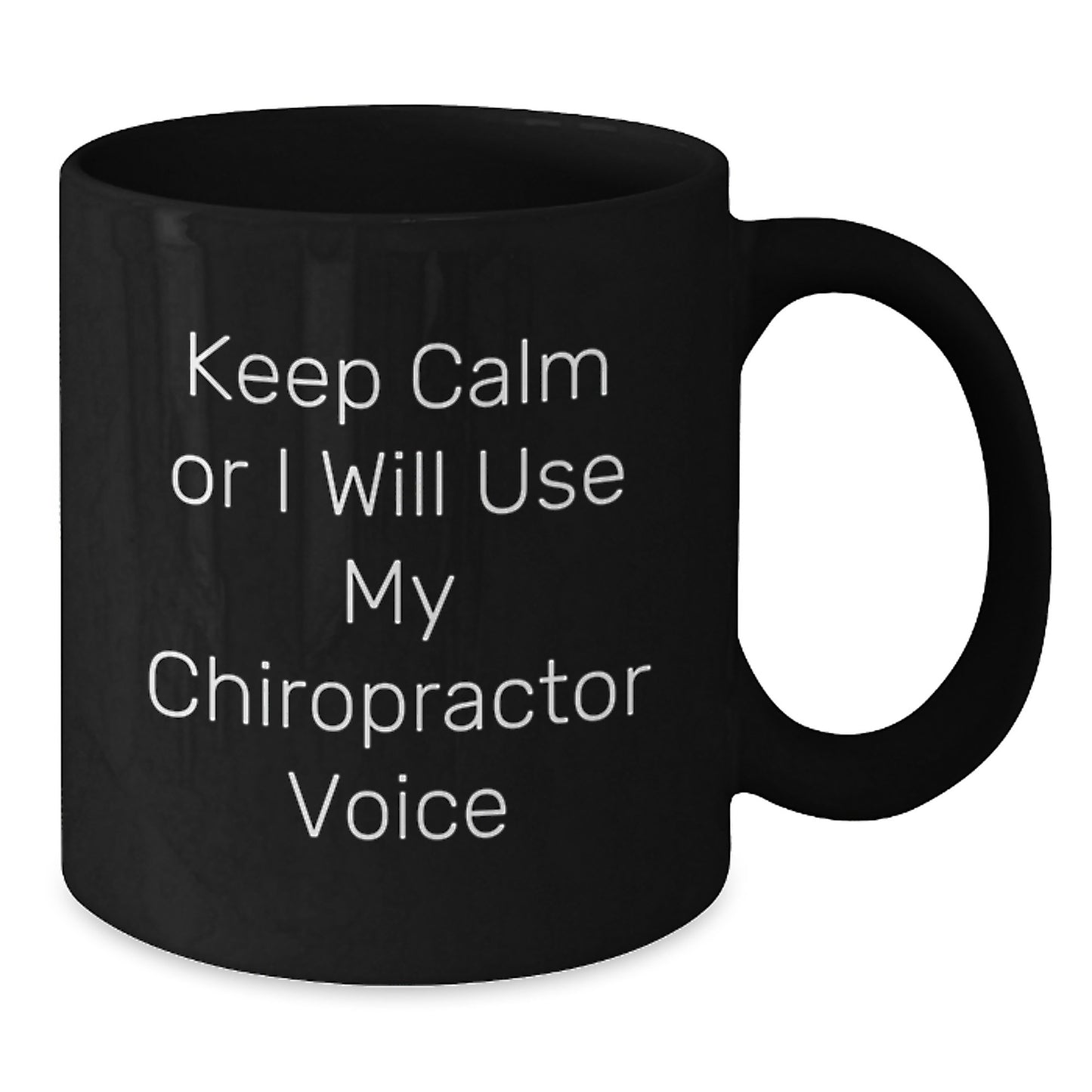 Funny Chiropractor Gifts for Men from Friends, Black Coffee Mugs with Keep Calm Or I Will Use My Chiropractor Voice, Unique Christmas Memorable Presents - Additional