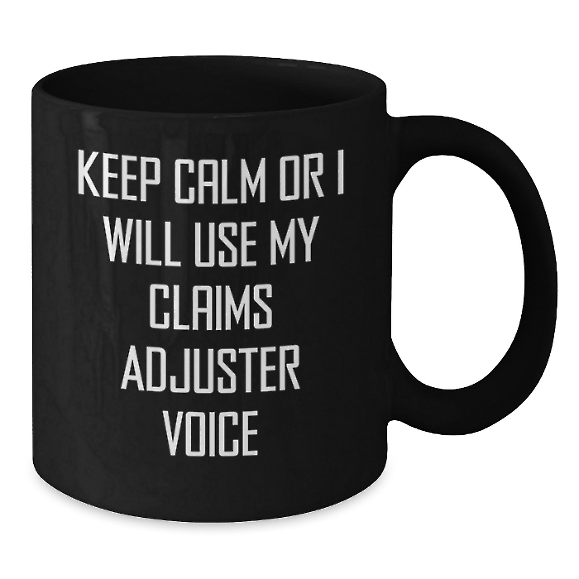 Claims Adjuster Gifts from Men, Funny Quote Black Coffee Mug for Claims Adjuster Valentine's Unique Gifts - Additional