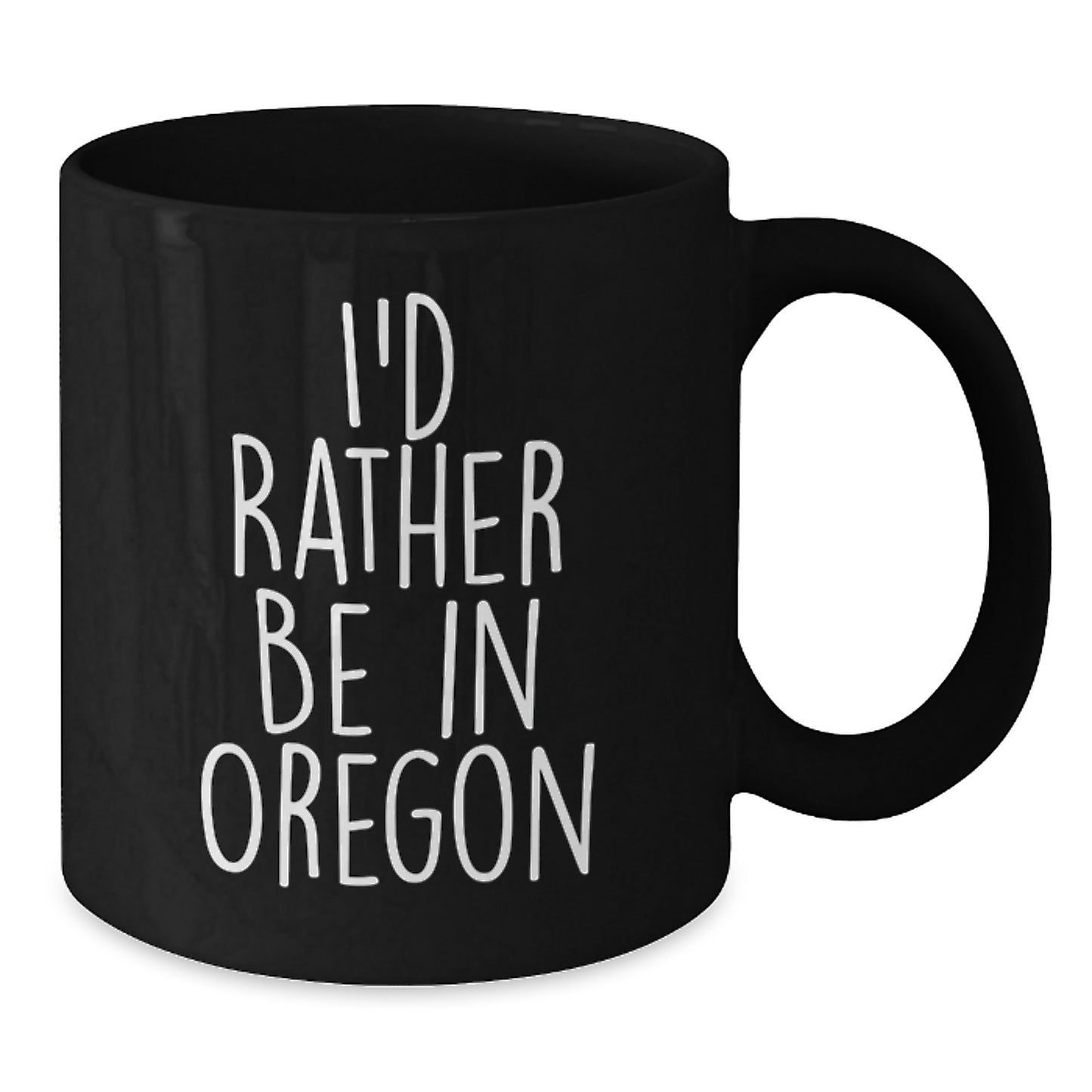 Oregon Gifts for Men and Women, Funny 'I'd Rather Be In Oregon' Black Coffee Mug - Additional