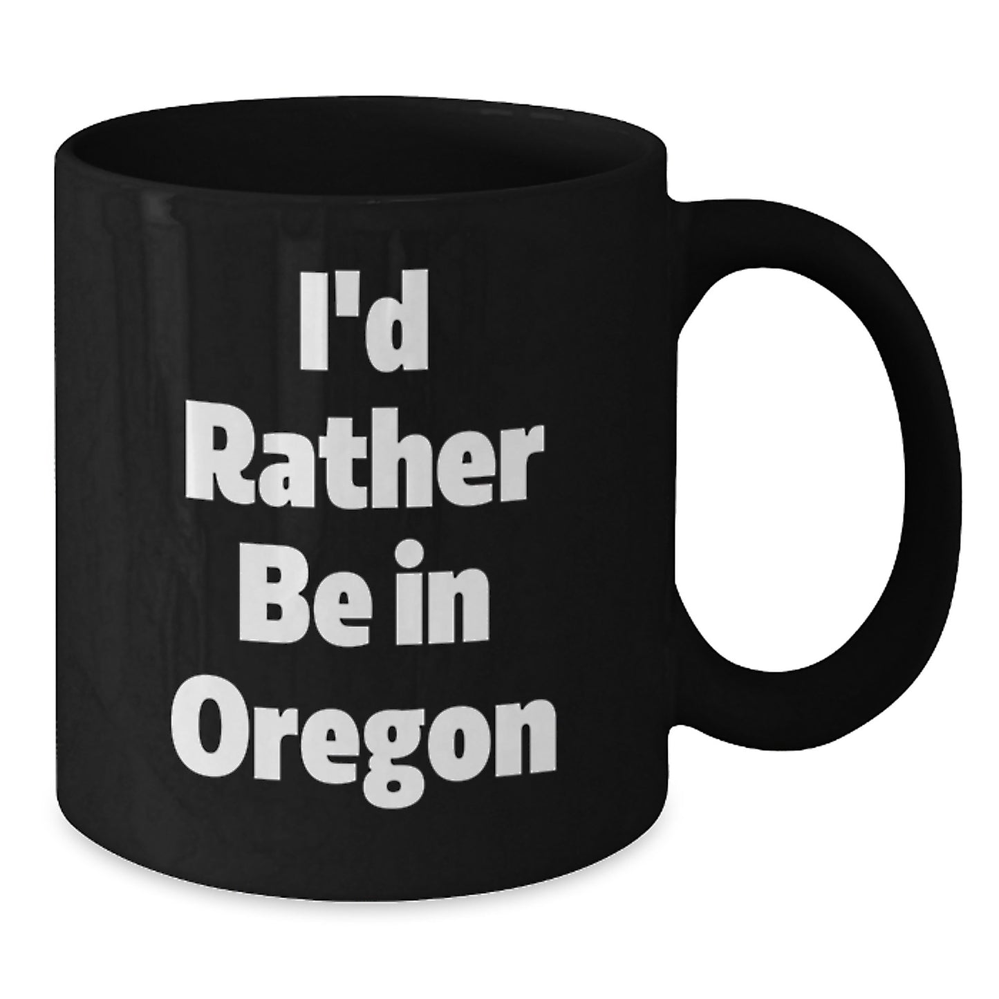 Funny Oregon Gifts from Friends and Family for Christmas Unique Mugs, I'd Rather Be In Oregon Black Coffee Mugs for Men Women - Additional