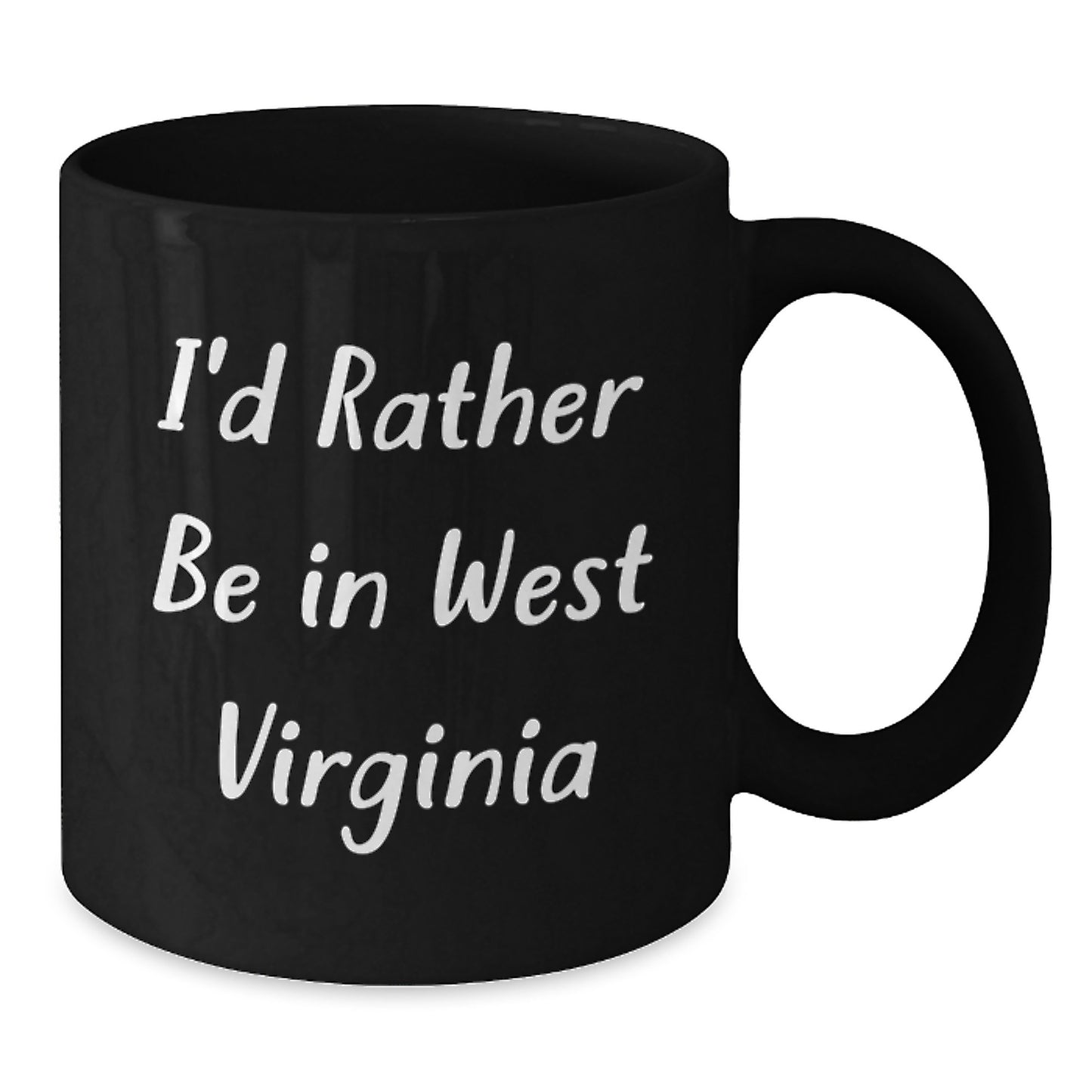 West Virginia Inspirational Quote Funny Black Coffee Mug Gifts for West Virginia Men from Friends - Additional