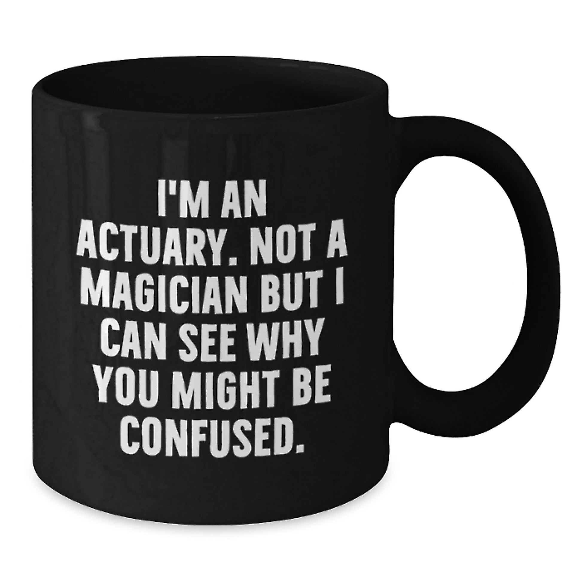 Funny Actuary Gifts for Men Friends Family Actuaries Black Coffee Mug - Additional