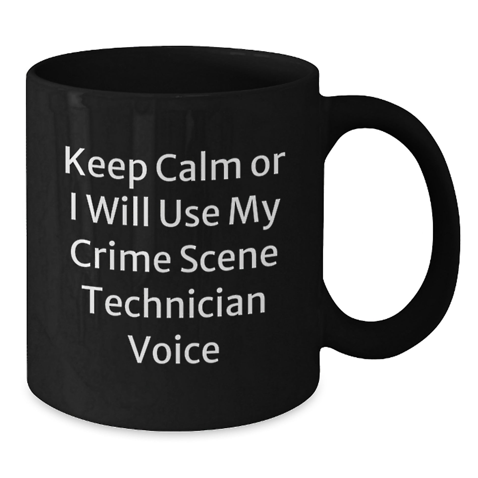 Funny Crime Scene Technician Gifts for Men Women Friends Coworkers - 'Keep Calm Or I Will Use My Crime Scene Technician Voice' Christmas Unique Mug - Additional