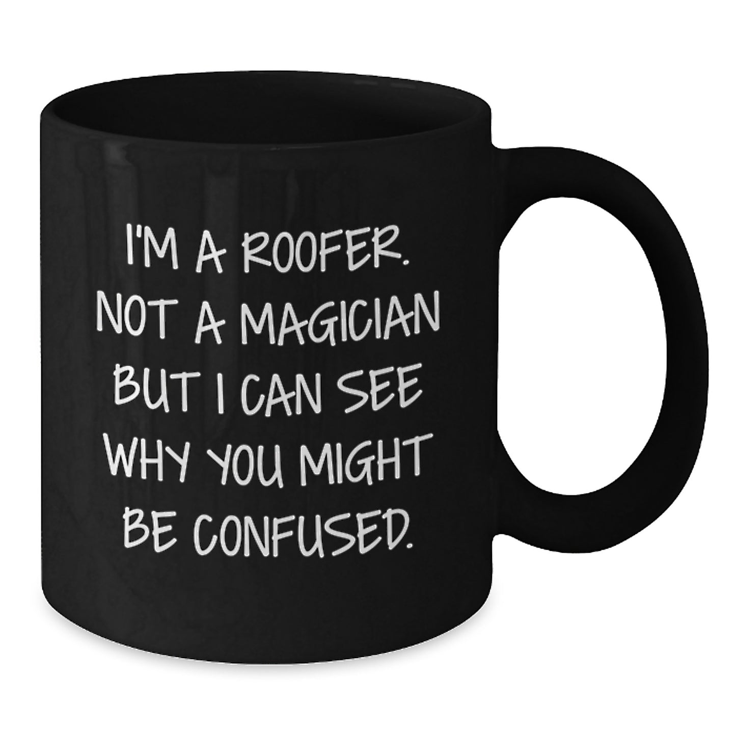 Funny Roofer Gifts for Him from Friends, Unique Black Coffee Mug for Graduation - Additional