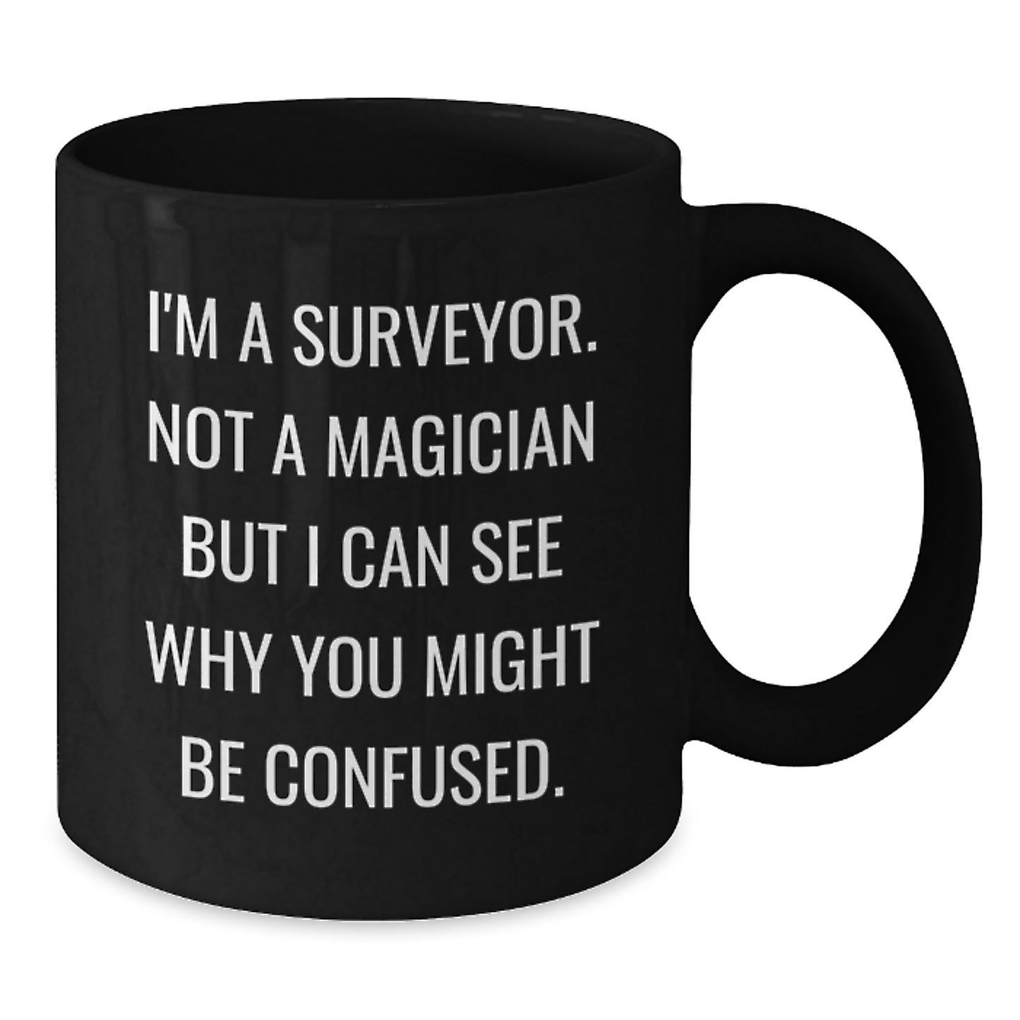 Funny Surveyor Gifts for Men, Unique Black Coffee Mug for Surveyor Friends, Graduation Unique Gifts from Family - Additional