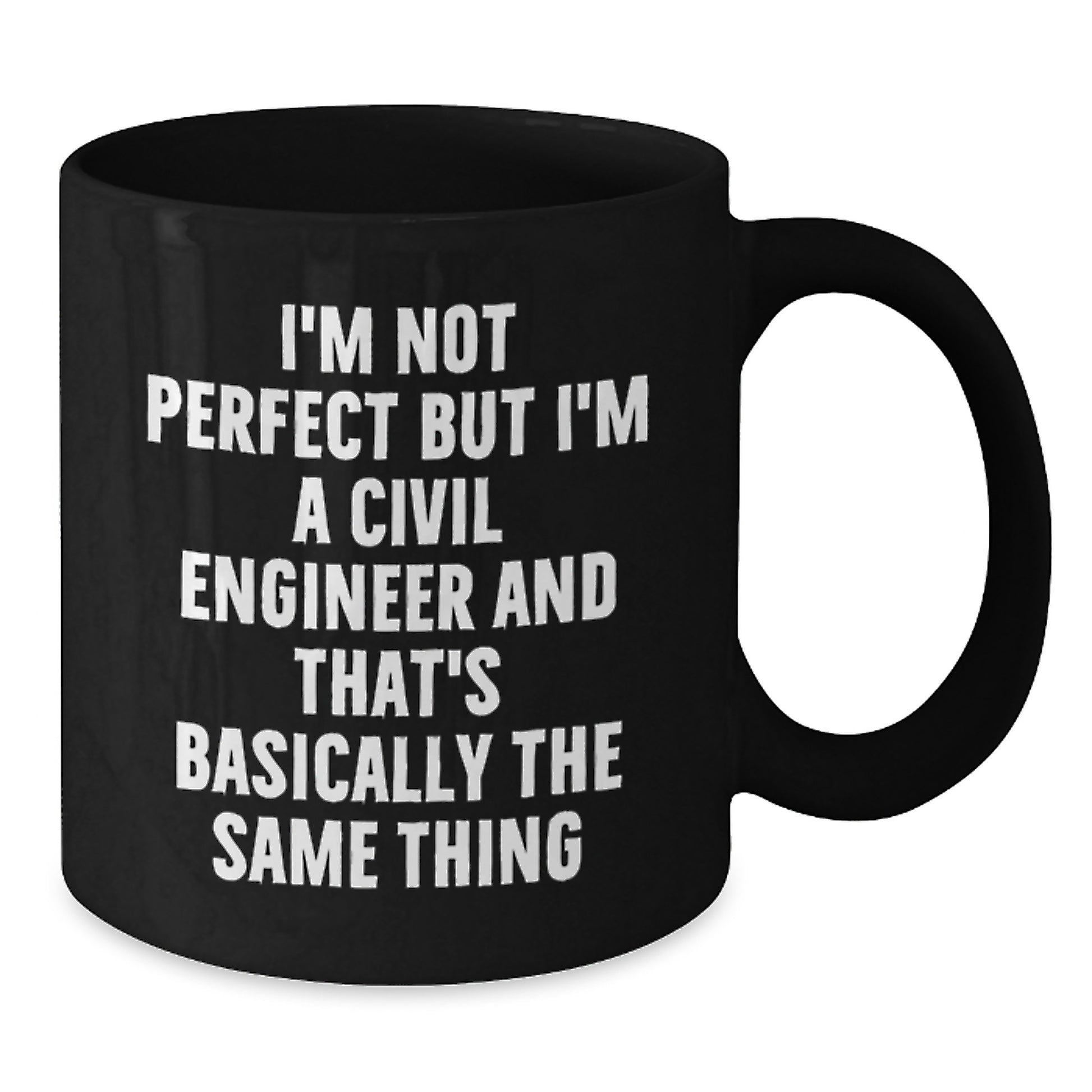 Funny Civil Engineer Gifts, Men's Christmas Unique Black Coffee Mug, I'm Not Perfect But I'm A Civil Engineer And That's Basically The Same Thing, Ideal Gift for Civil Engineer Friends and Family - Additional
