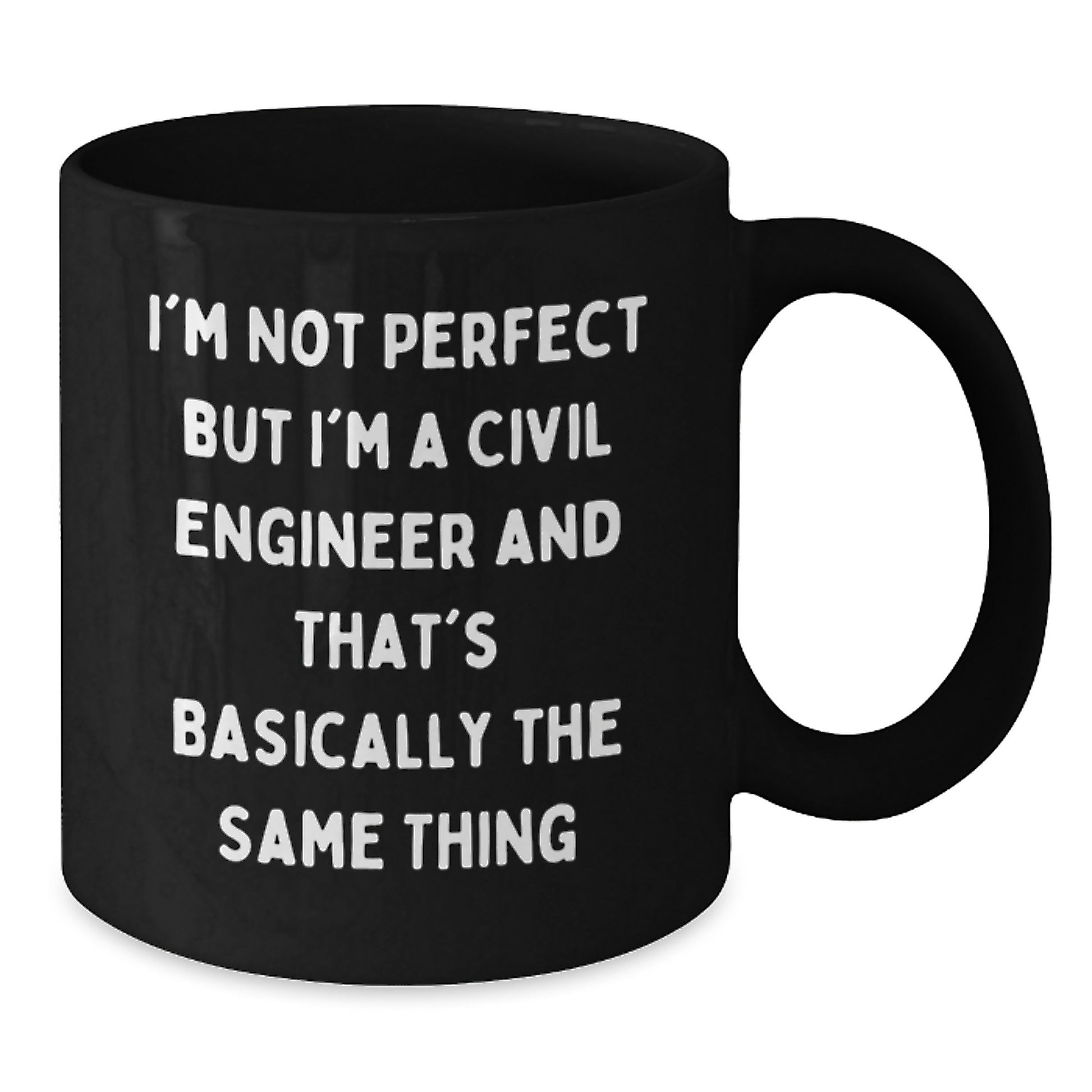 Funny Civil Engineer Gifts, Unique Christmas Unique Gifts from Men to Civil Engineer Friends, Black Coffee Mug with I'm Not Perfect But I'm A Civil Engineer And That's Basically The Same Thing Quote - Additional