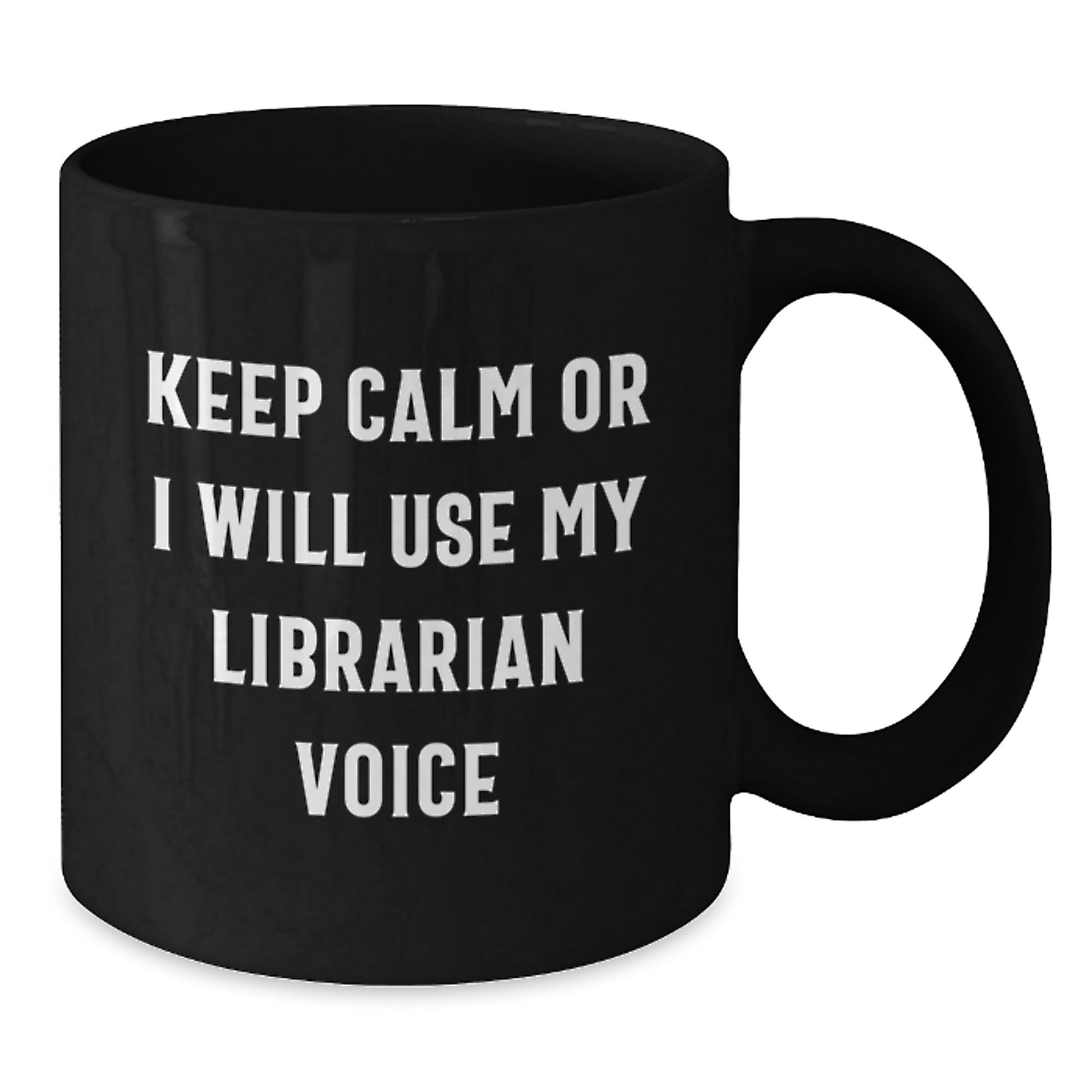 Funny Librarian Gifts for Her, Black Coffee Mug, 'Keep Calm Or I Will Use My Librarian Voice' - Unique Christmas Unique Gifts from Friends, Family, Coworkers, Men or Women - Additional