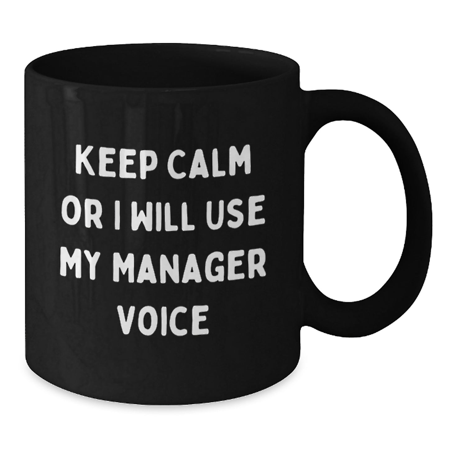 Funny Manager Gifts for Him, Black Coffee Mug with 'Keep Calm Or I Will Use My Manager Voice', Christmas Unique Gifts from Men to Coworker - Additional