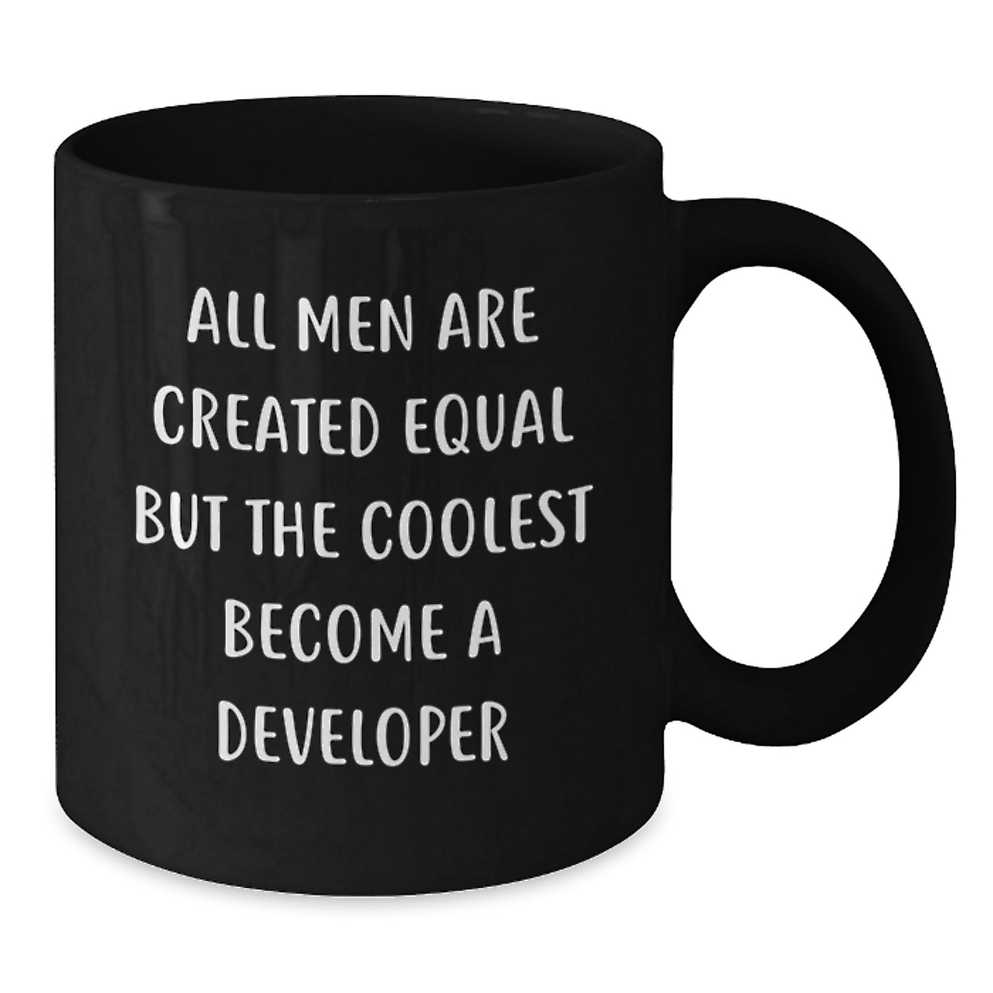 Funny Developer Gifts from Men, 'All Men Are Created Equal But The Coolest Become A Developer' Black Coffee Mug for Developer Friends - Additional
