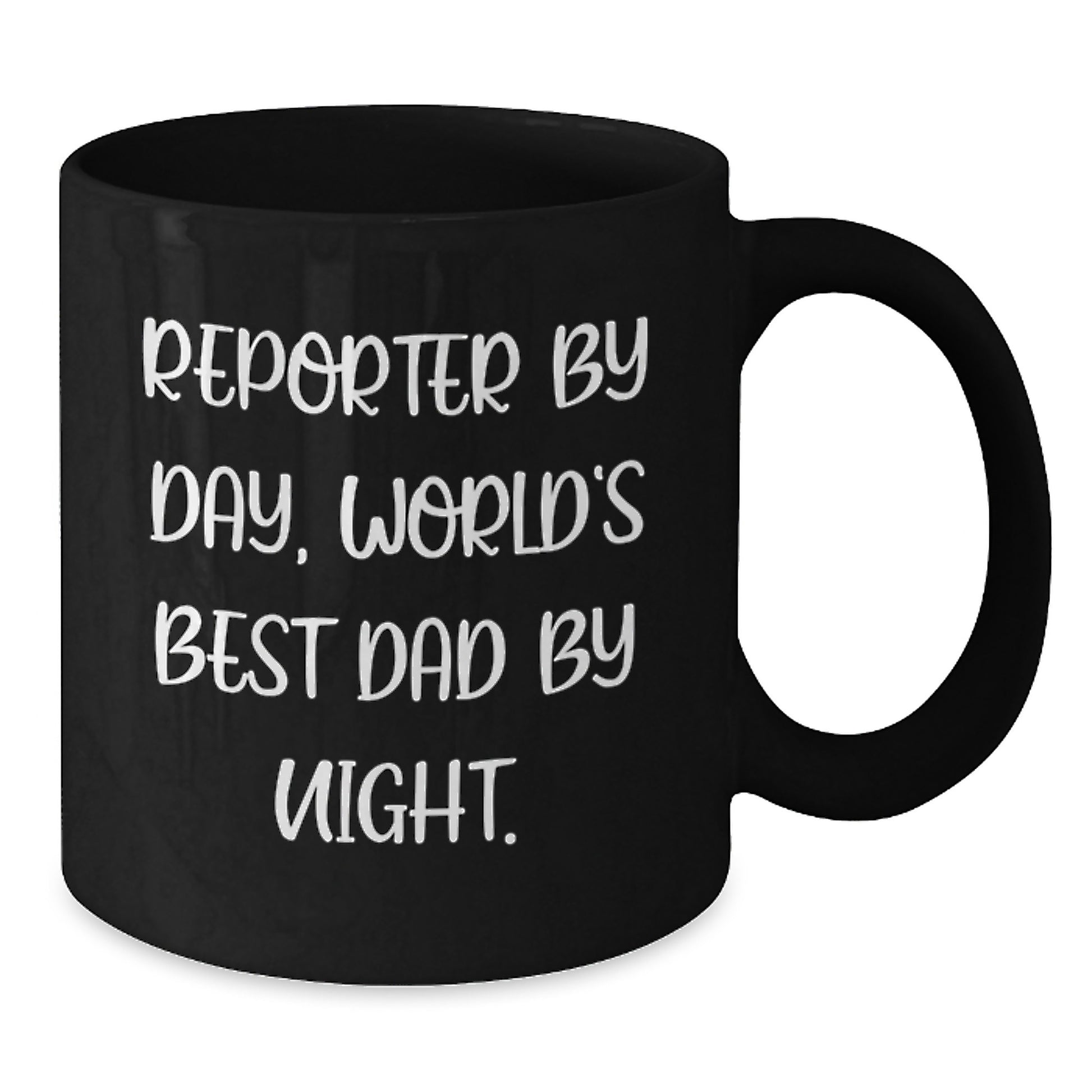 Funny Reporter Gifts from Mom, Dad, or Friends - Unique Black Coffee Mug for Reporter By Day, World's Best Dad By Night. - Additional