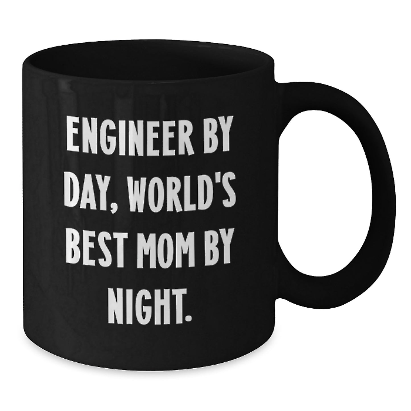 Funny Engineer Gifts, Black Coffee Mug for Engineer, Engineer By Day World's Best Mom Night - Additional