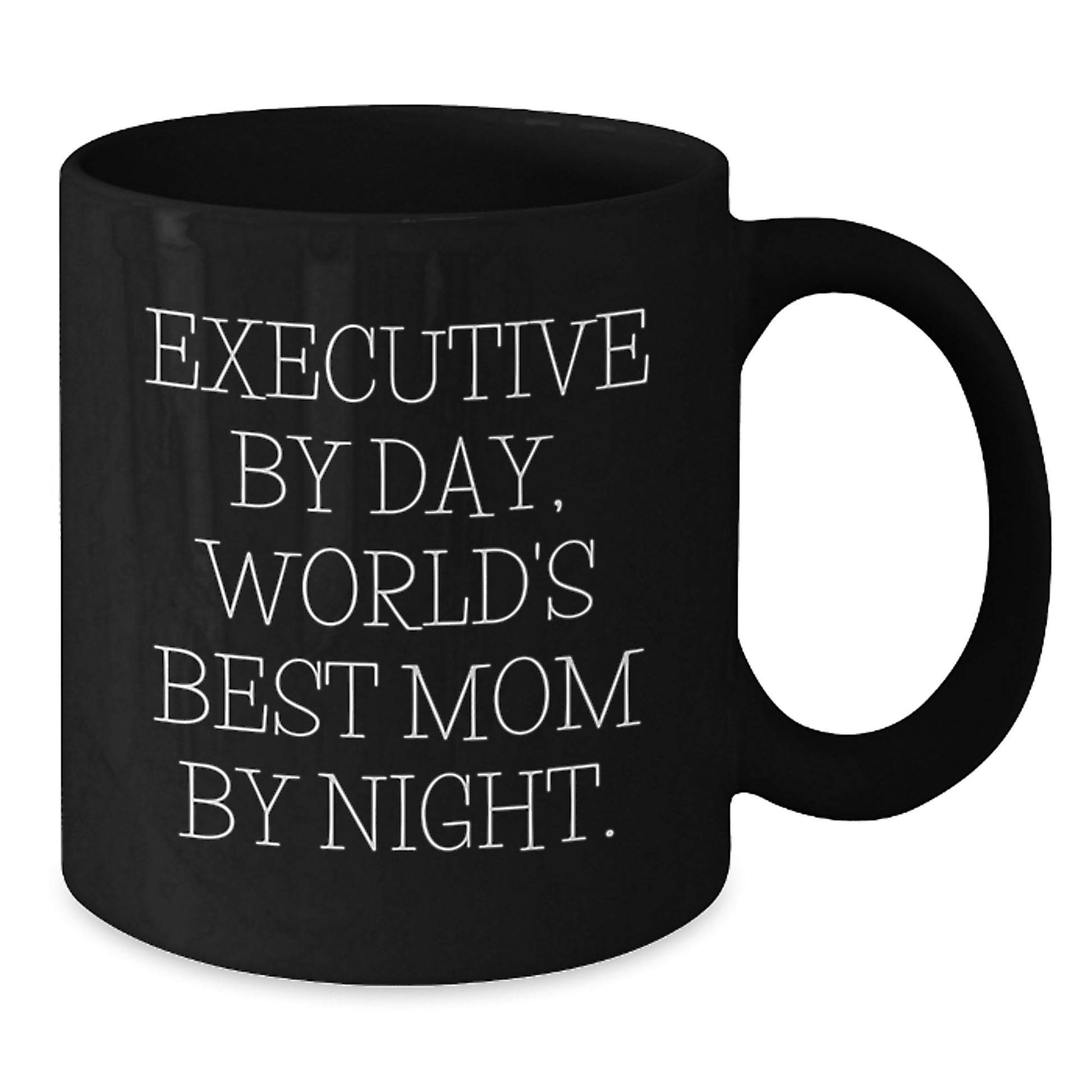 Executive By Day Funny Black Coffee Mug Gifts from Mom - Christmas Unique Office Mug - Additional
