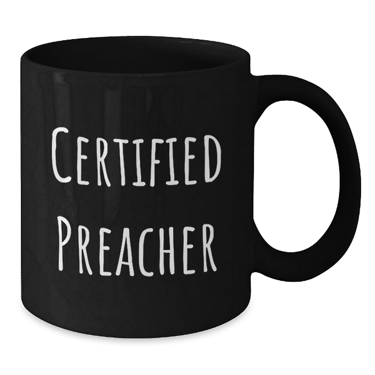 Funny Preacher Gift Ideas, Black Coffee Mug for Birthday, 'Certified Preacher' Quote from Gifts from Men to Preacher Friends - Additional