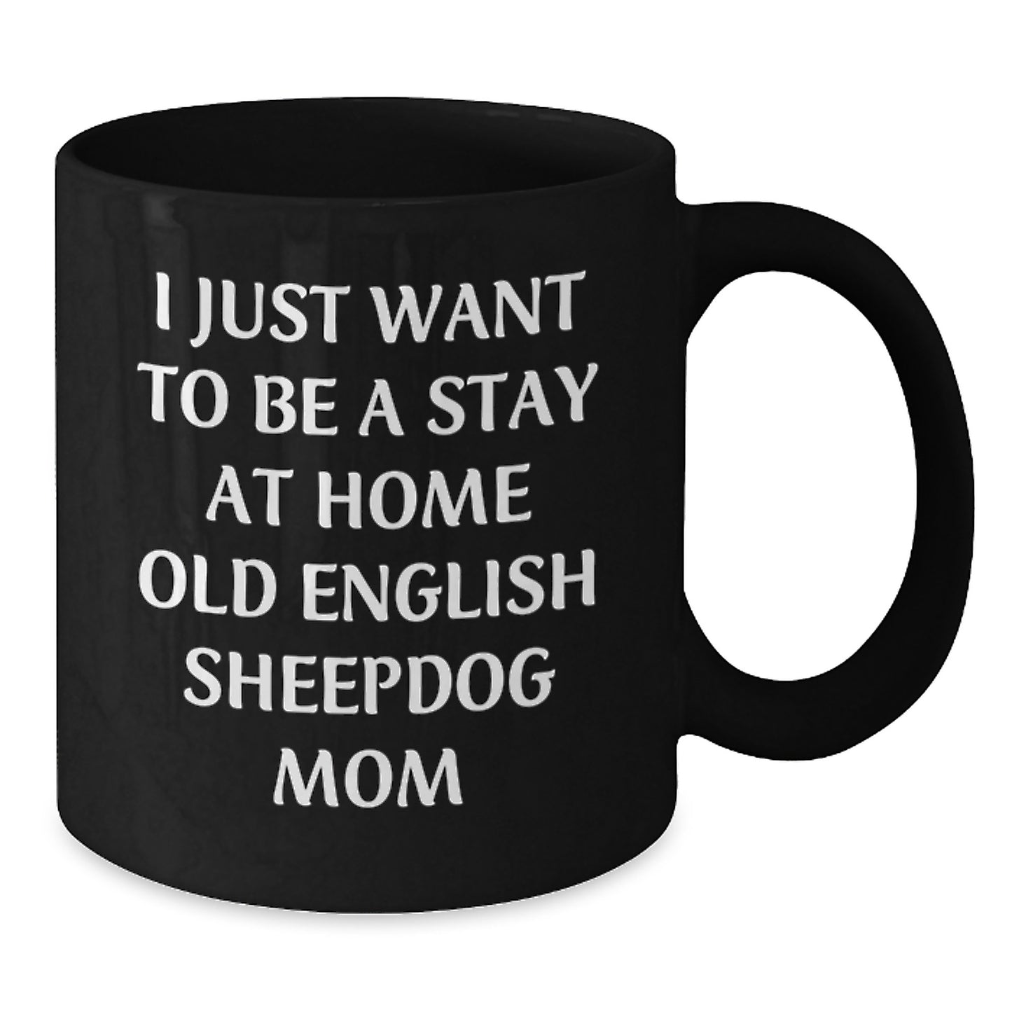 Funny Old English SheepDog Mom Black Coffee Mug Gifts from Family for Birthday - Additional