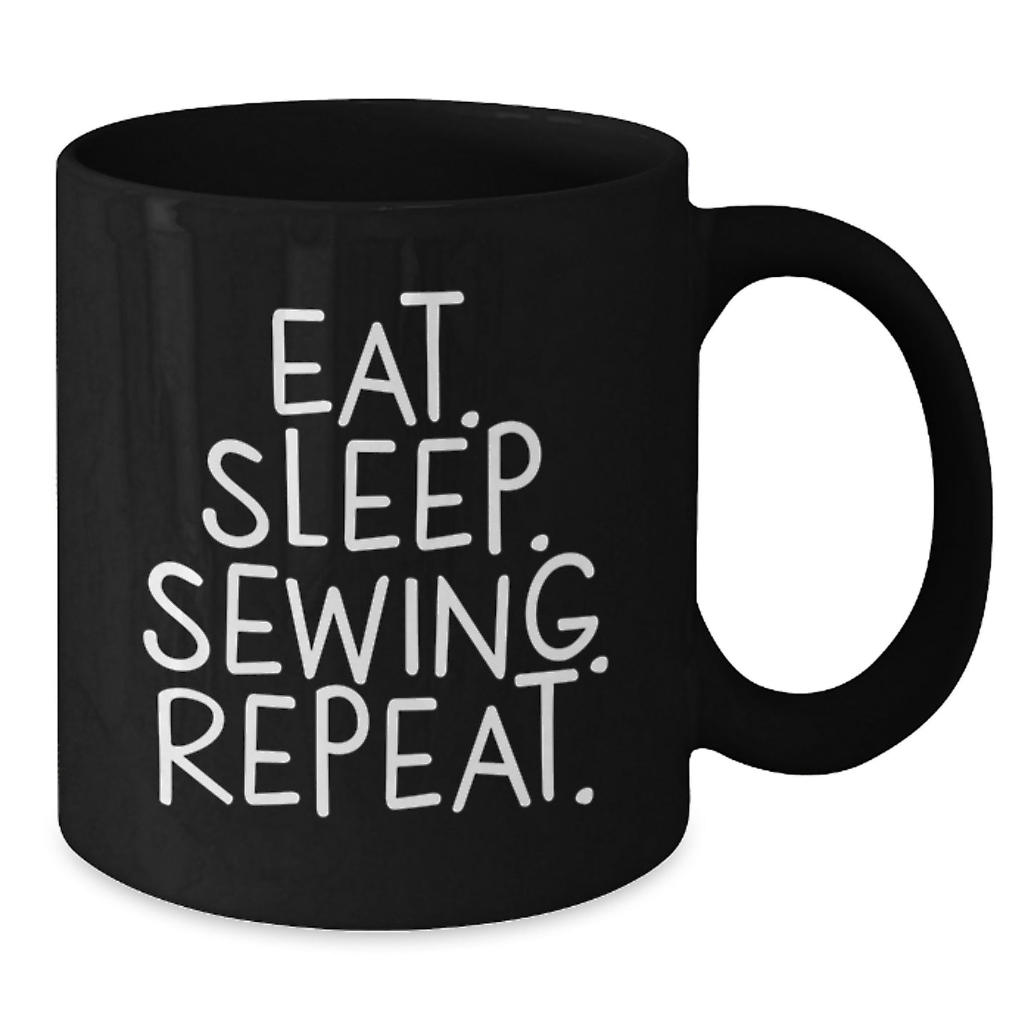 Funny Sewing Quote Black Coffee Mug Gifts from Friends for Sewing Enthusiasts, Eat. Sleep. Sewing. Repeat. - Additional