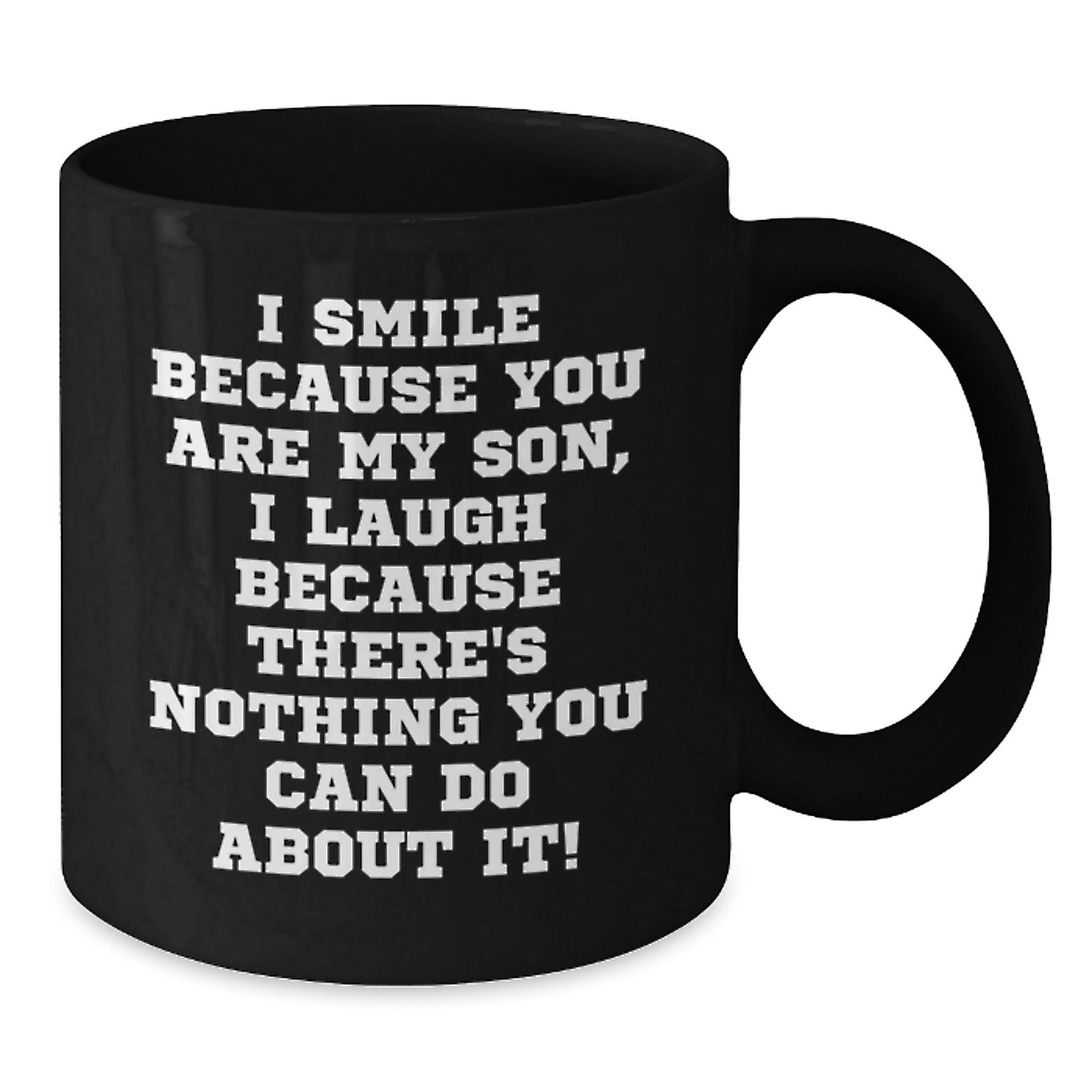 Funny Son Quotes Gifts from Mom to Son at Christmas Unique Black Coffee Mug - Additional
