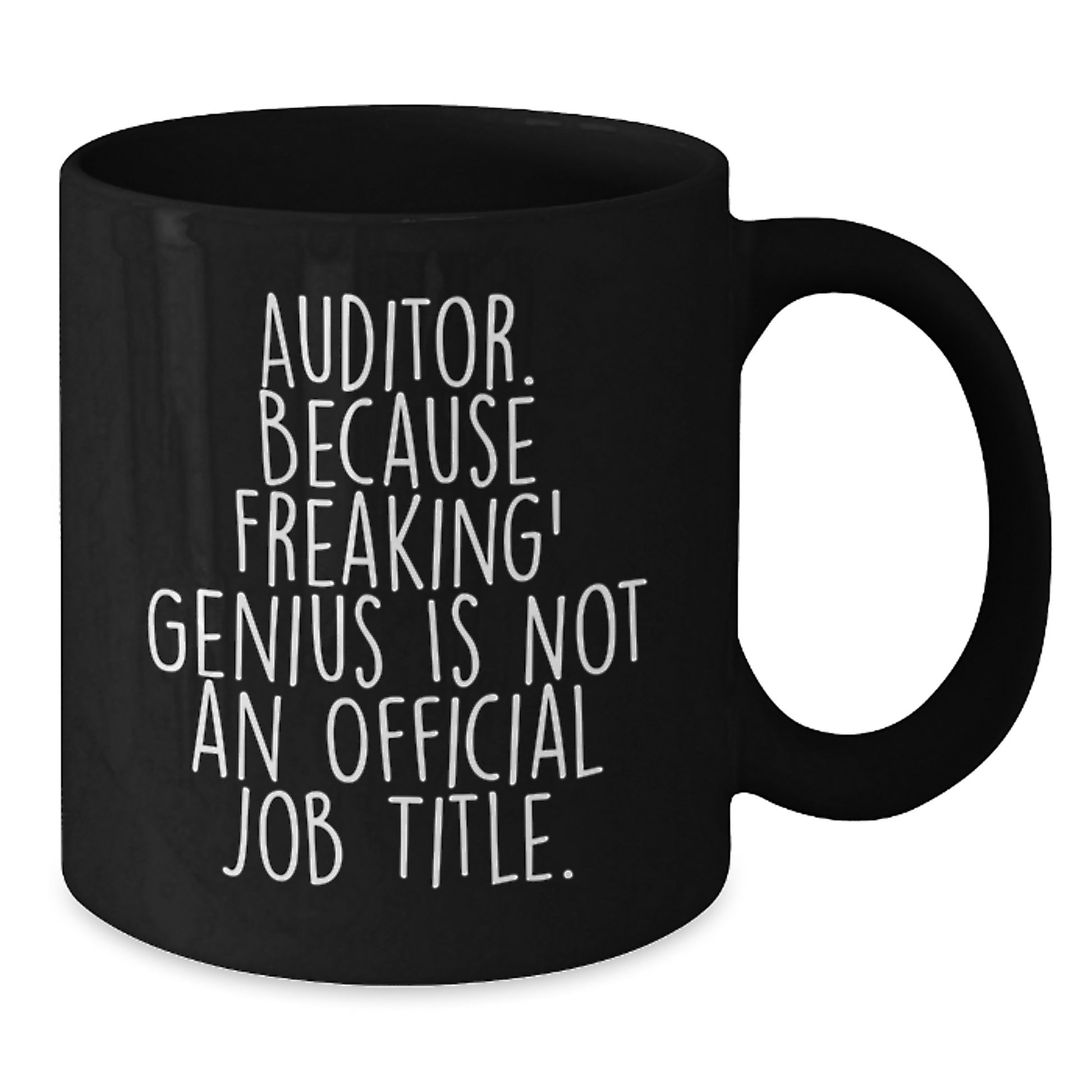 Funny Auditor Quotes Gifts from Friends to Auditor on Birthday Unique Gifts for Auditor Black Coffee Mug - Additional