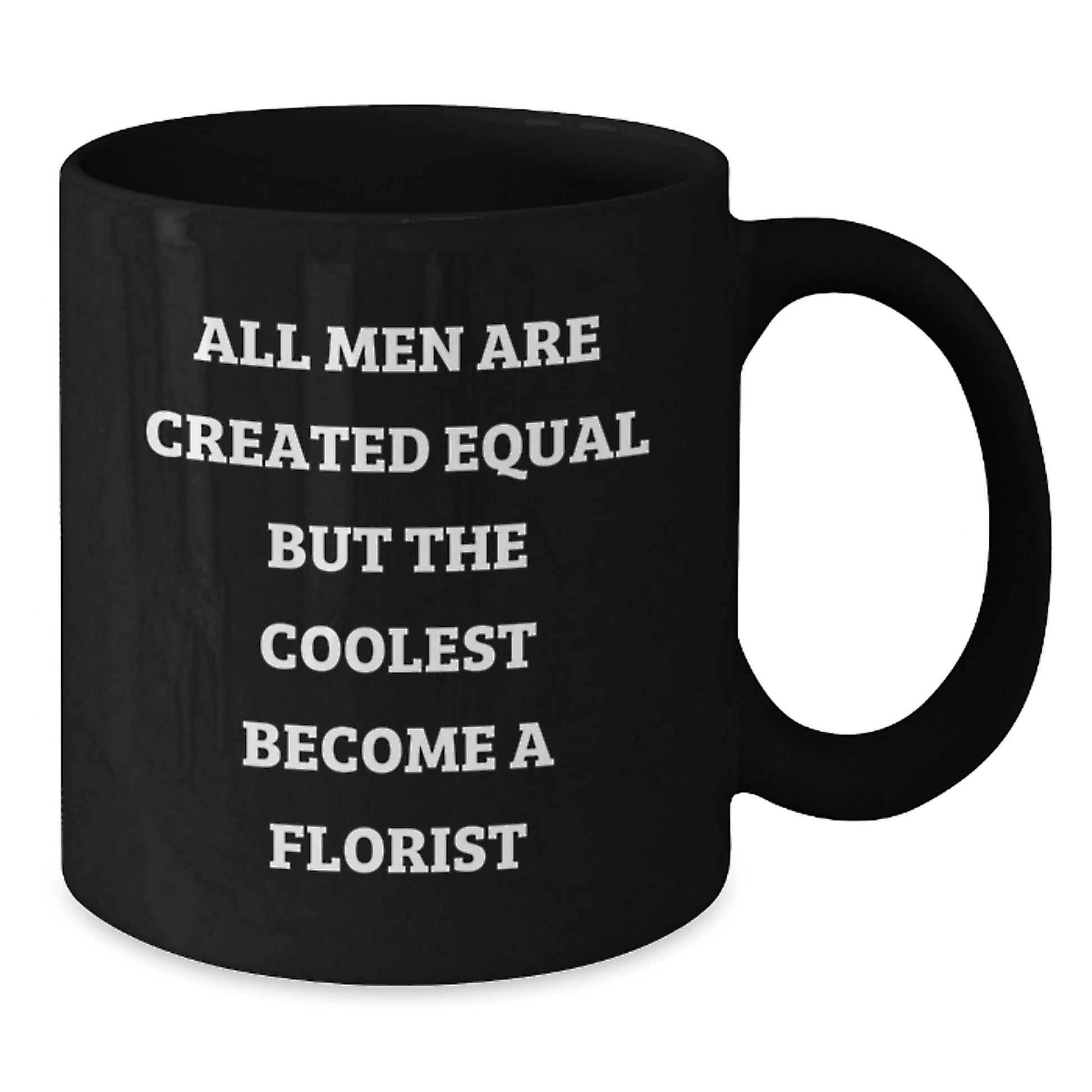 Funny Florist Gifts from Friends for Men - Black Coffee Mug - Christmas Unique Present - Additional