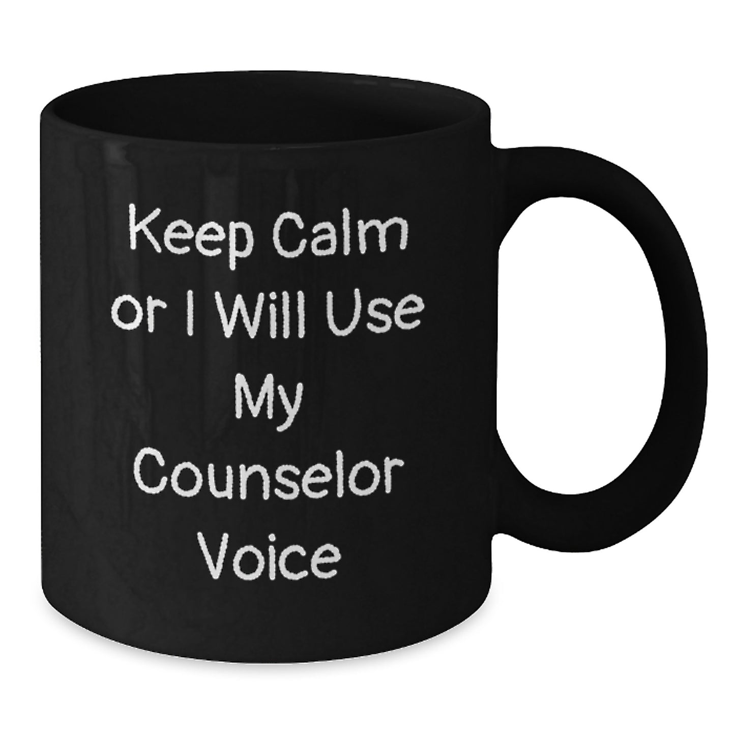 Funny Counselor Gifts from Friends for Counselor Men, Black Coffee Mug, Christmas Unique Gifts, Keep Calm Or I Will Use My Counselor Voice - Additional