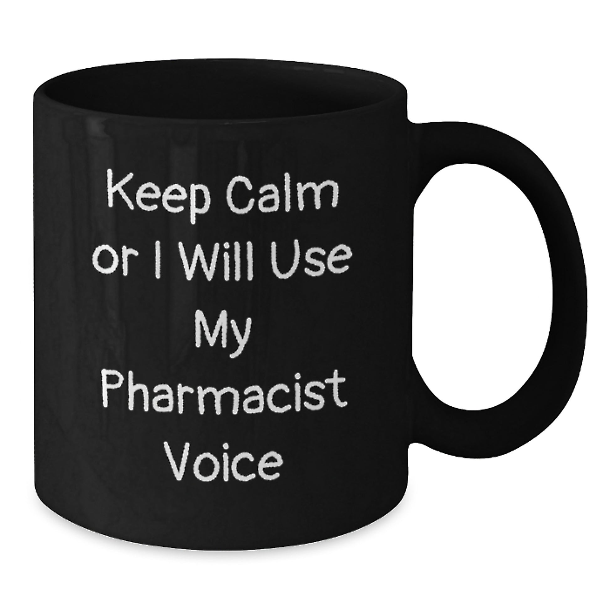Funny Pharmacist Gifts from Friends for Pharmacist Black Christmas Coffee Mug - Keep Calm Or I Will Use My Pharmacist Voice - Additional