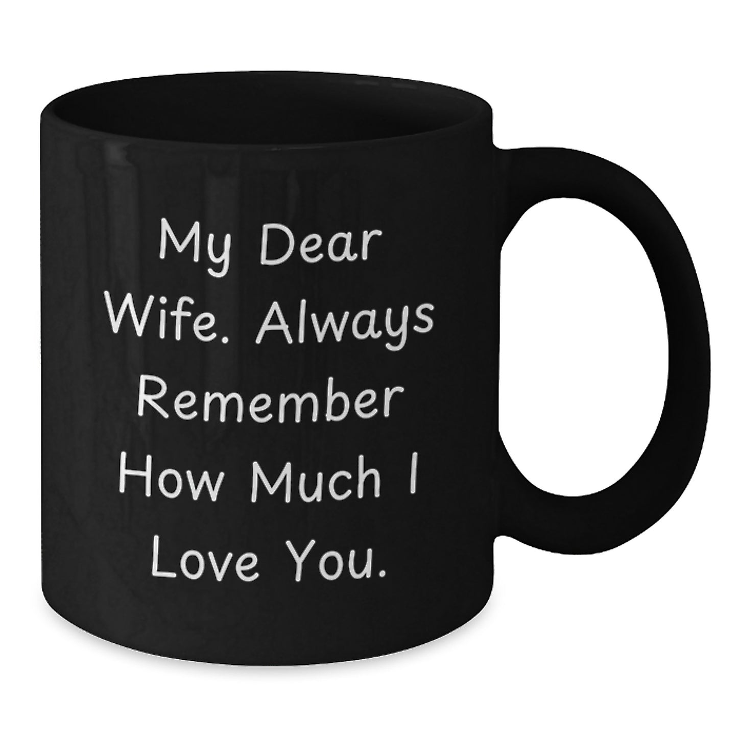 Wife Keepsake Ceramic Coffee Mug My Dear Wife for Her Birthday Gift - Additional