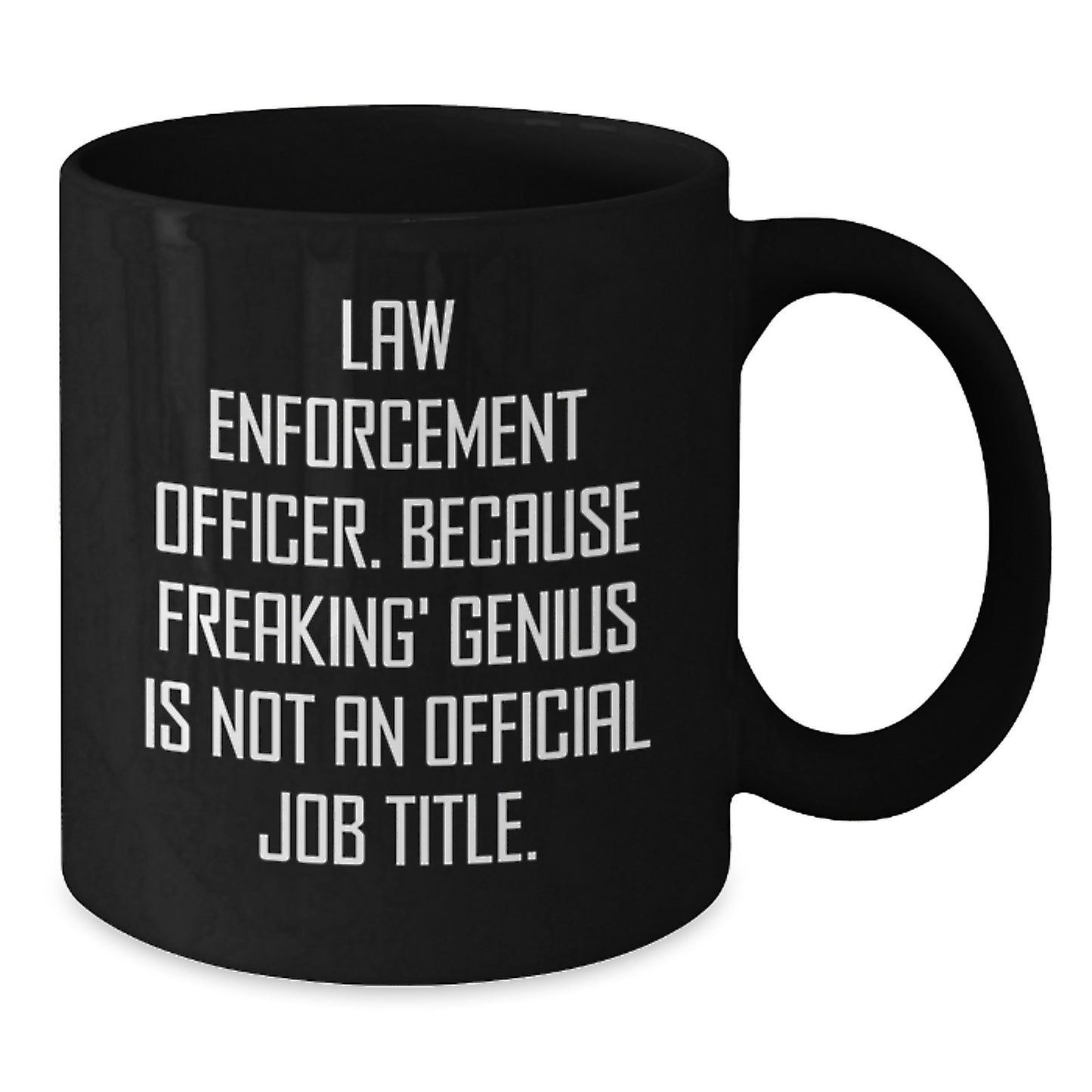 Funny Law Enforcement Officer Gifts for Men, Black Coffee Mug, Best Christmas Unique Presents from Friends - Additional