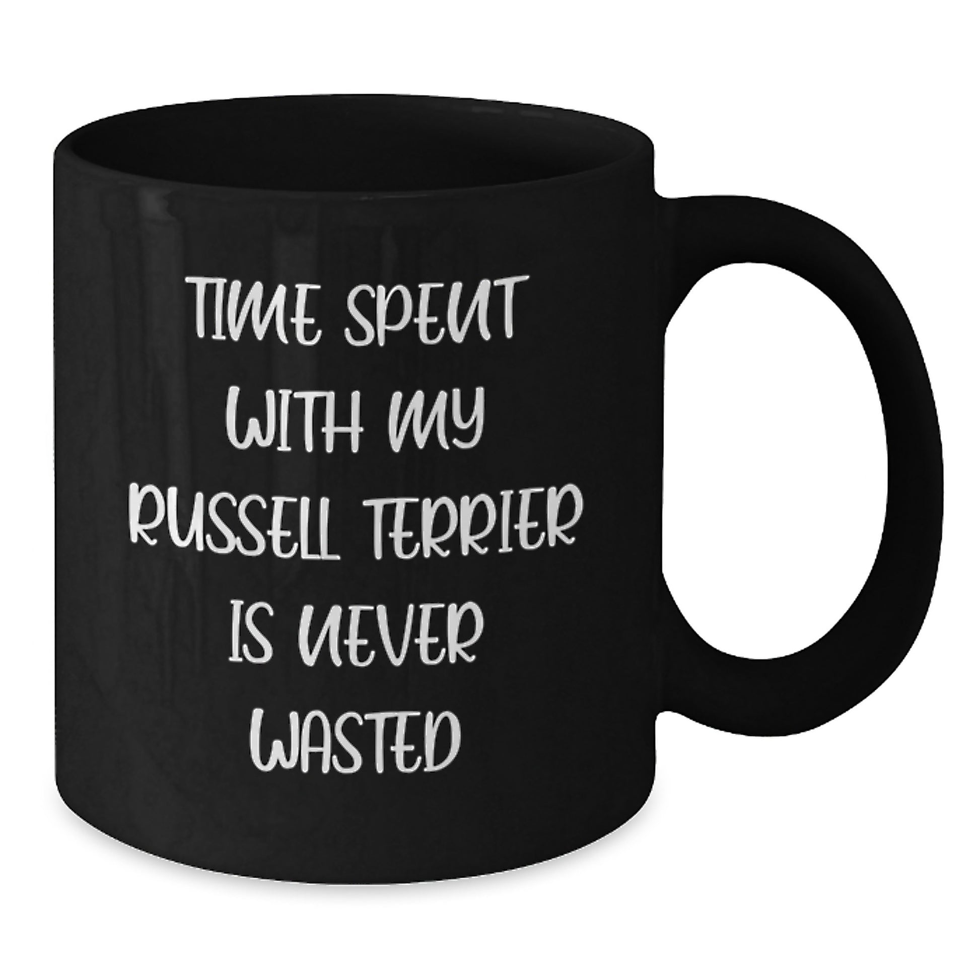 Gifts from Friends for Russell Terrier Dog Lovers, Funny Coffee Mugs, Birthday Unique Gifts, Quote 'Time Spent With My Russell Terrier Is Never Wasted' Black Coffee Mug - Additional