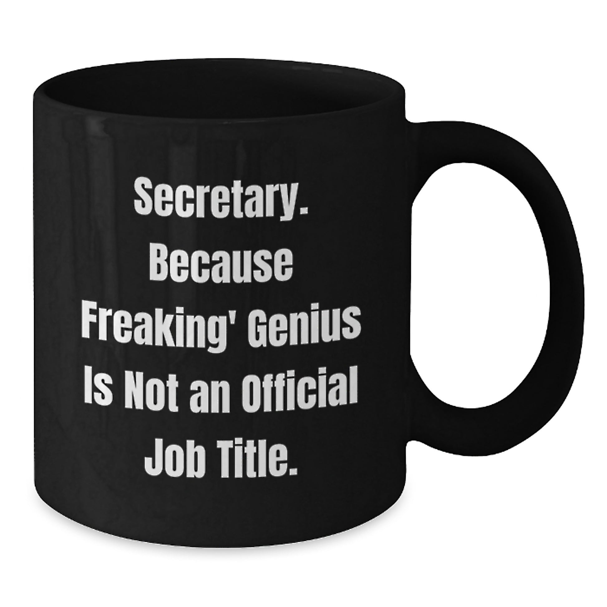 Funny Secretary Quotes Black Coffee Mug Gifts from Boss to Secretary for Graduation Unique - Additional